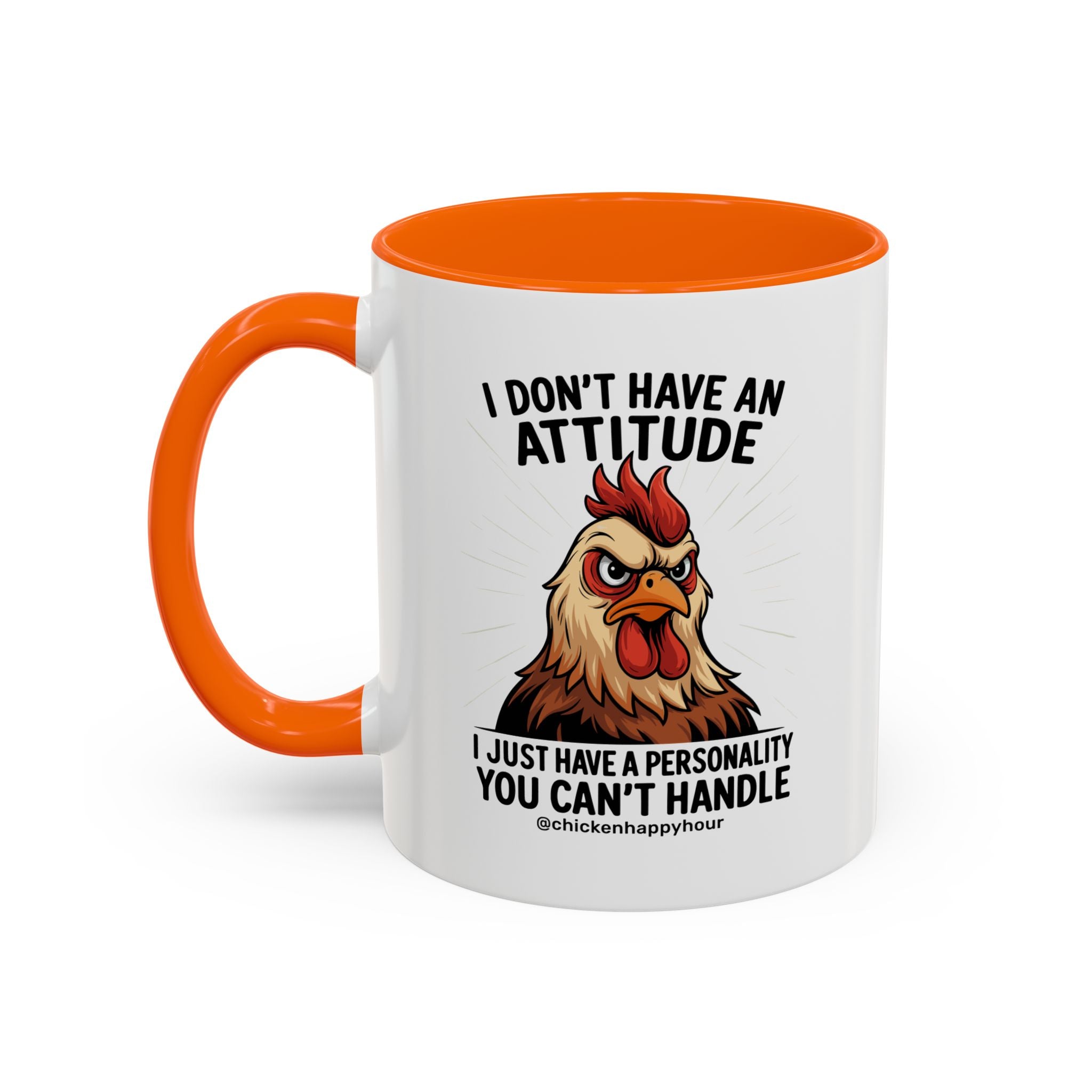 I Don't Have An Attitude Coffee Mug