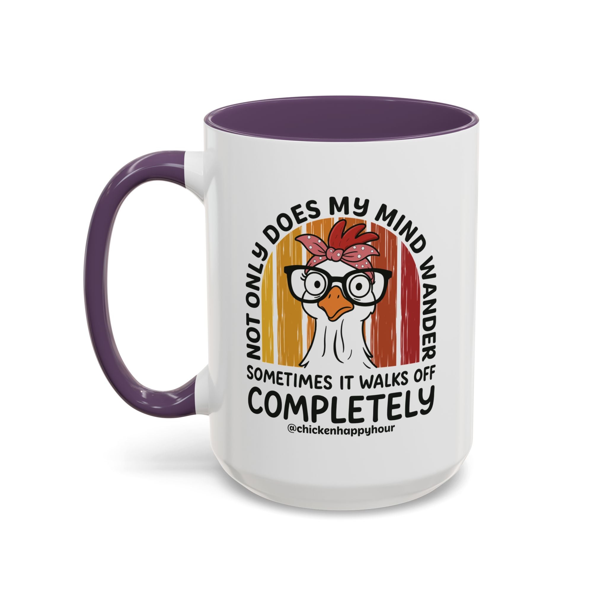 Not Only Does My Mind Coffee Mug