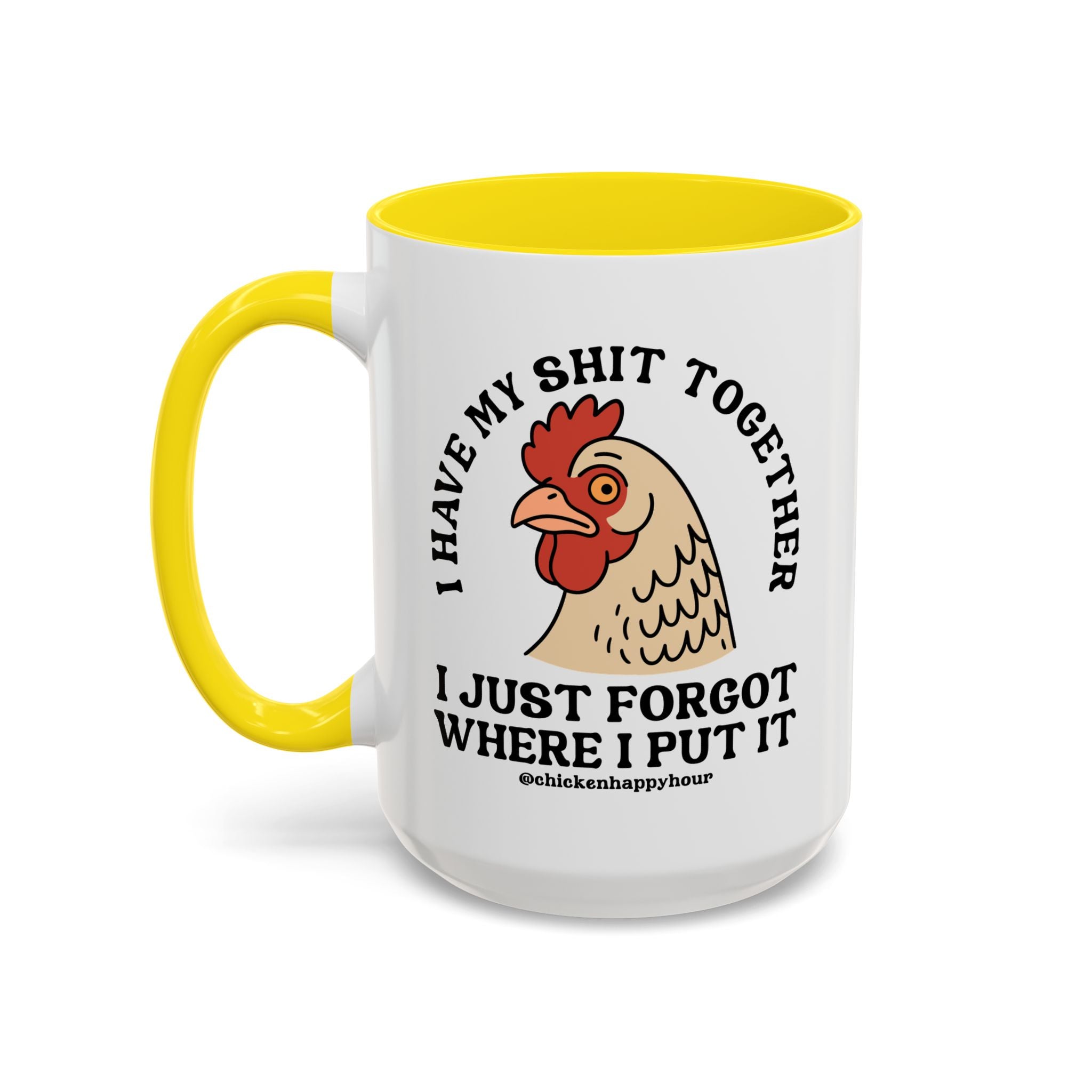 I Have My Shit Together Coffee Mug