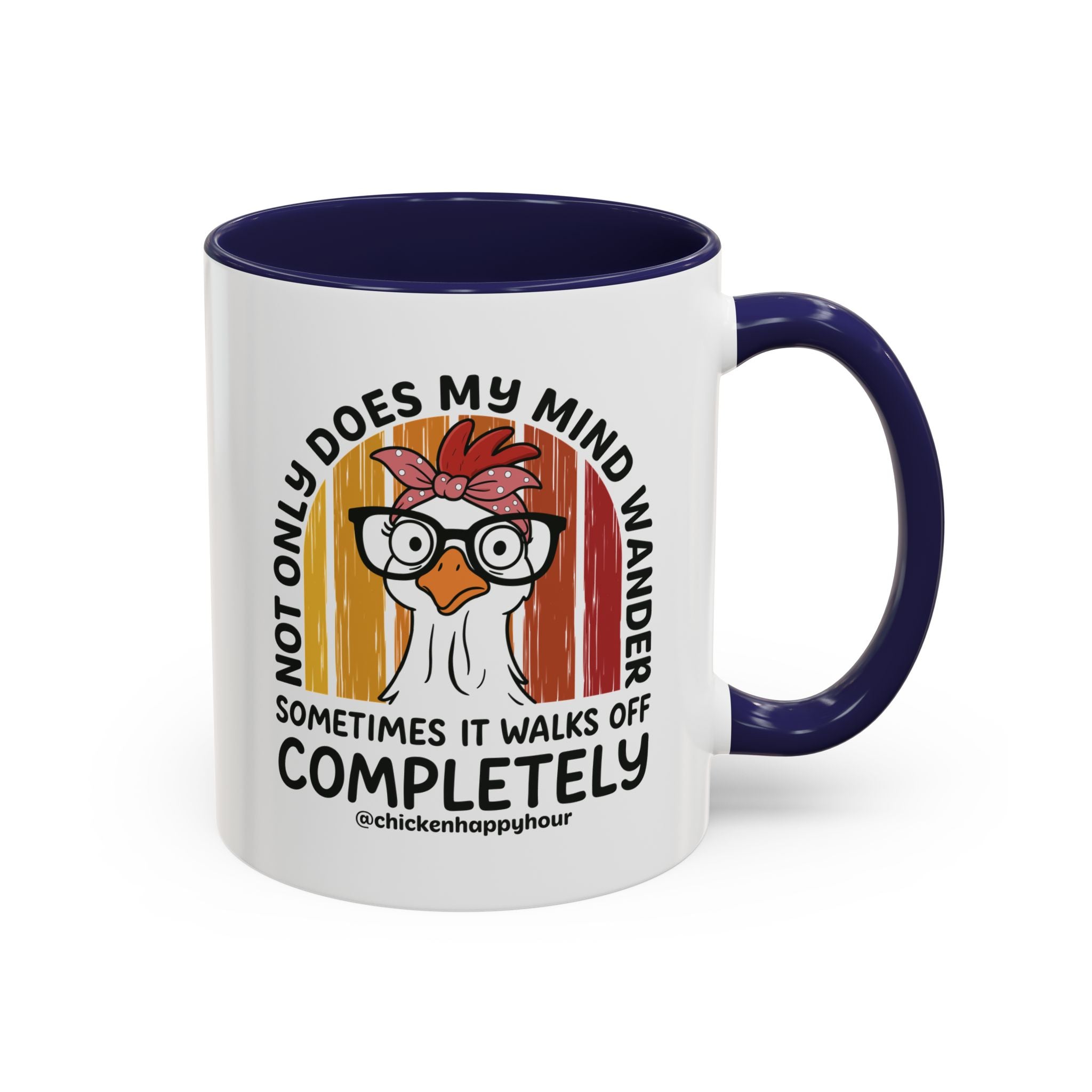 Not Only Does My Mind Coffee Mug