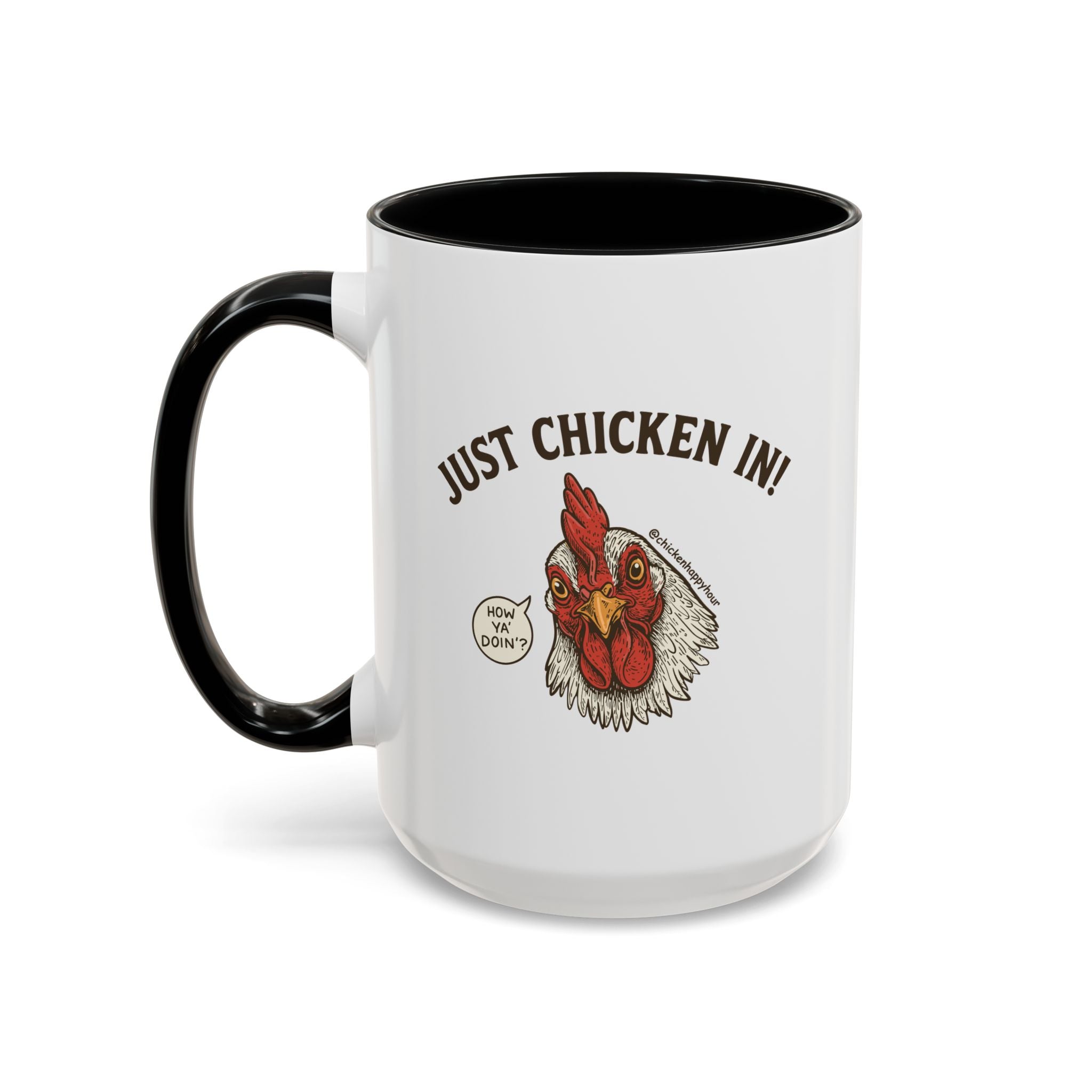 Just Chicken in! Coffee Mug
