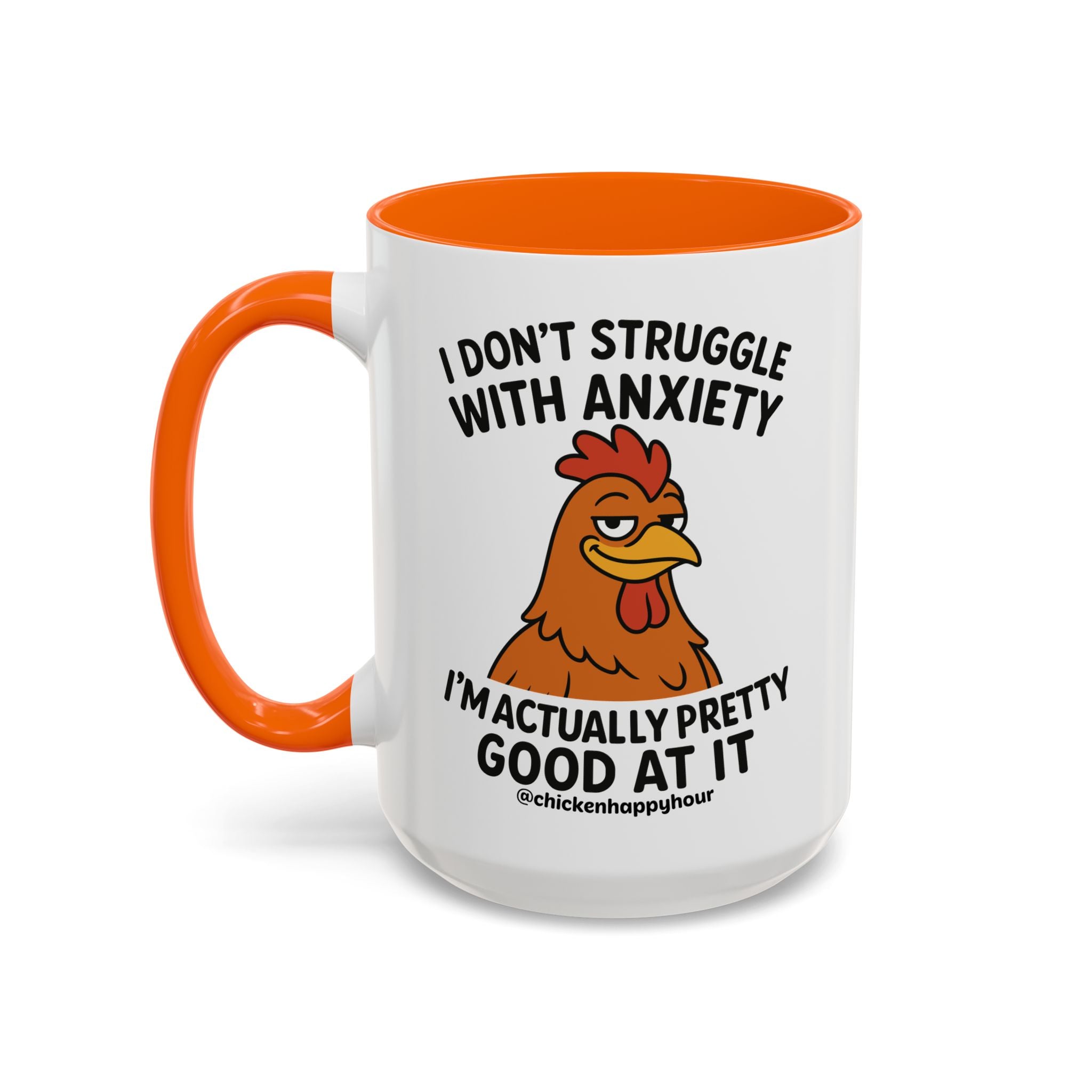 I Don't Struggle With Anxiety Coffee Mug