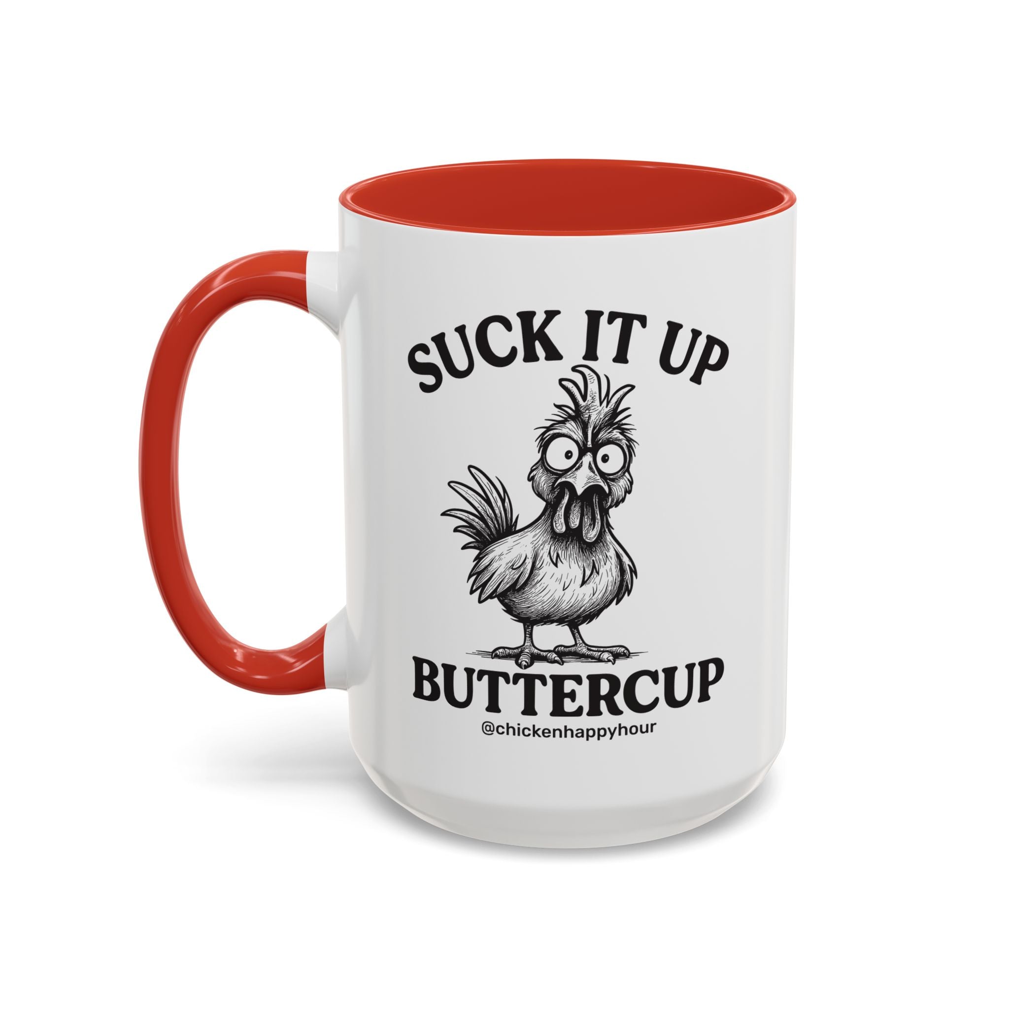 Suck It Up Buttercup Coffee Mug