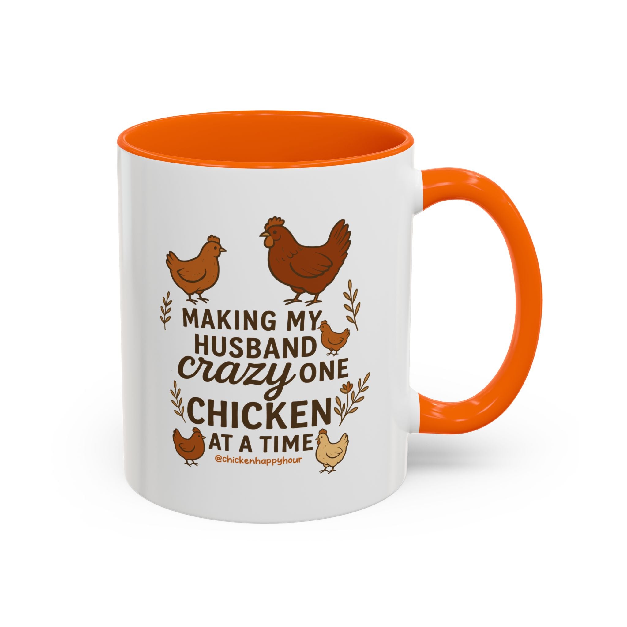 Making My Husband Crazy One Chicken at a Time Coffee Mug