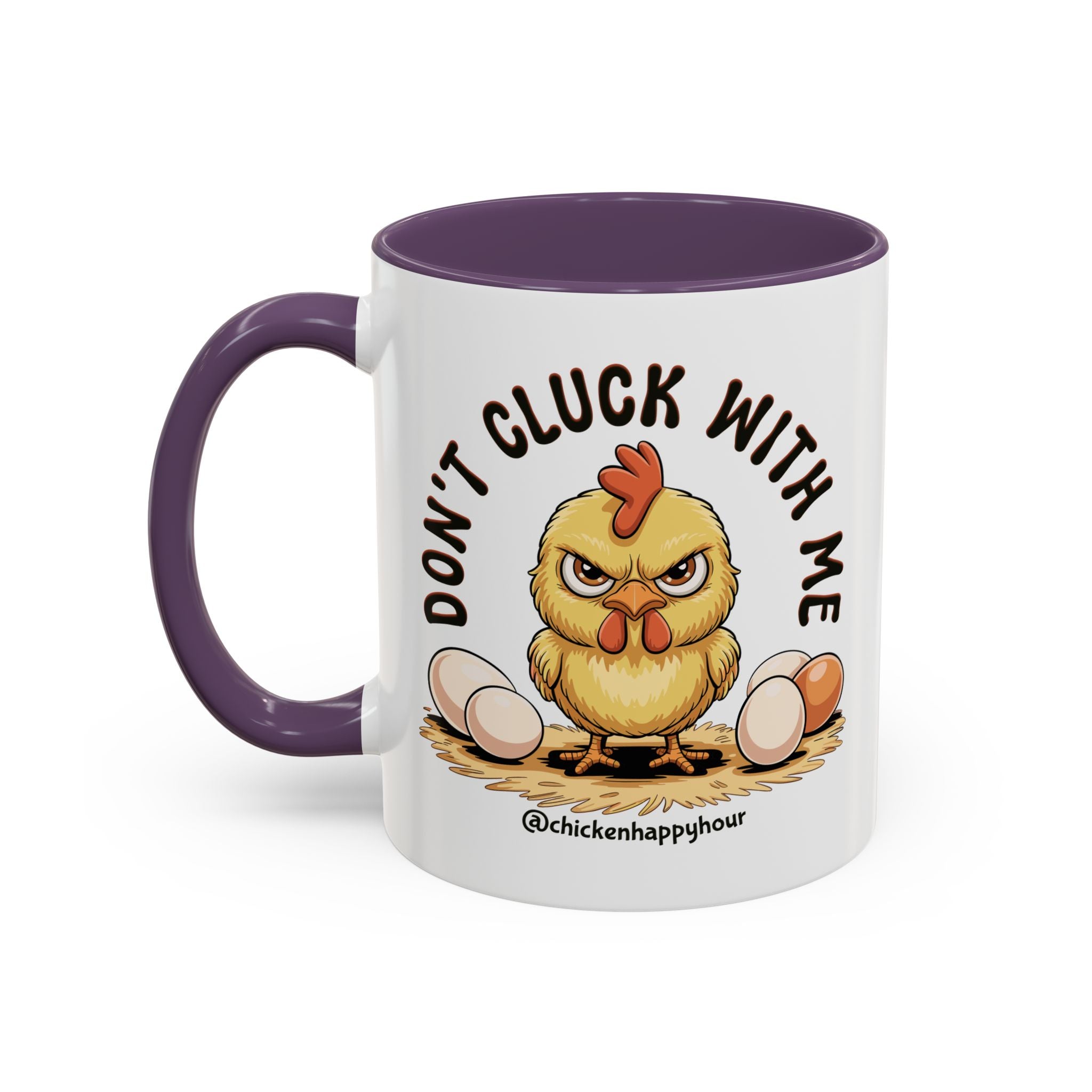 Don't Cluck With Me Coffee Mug