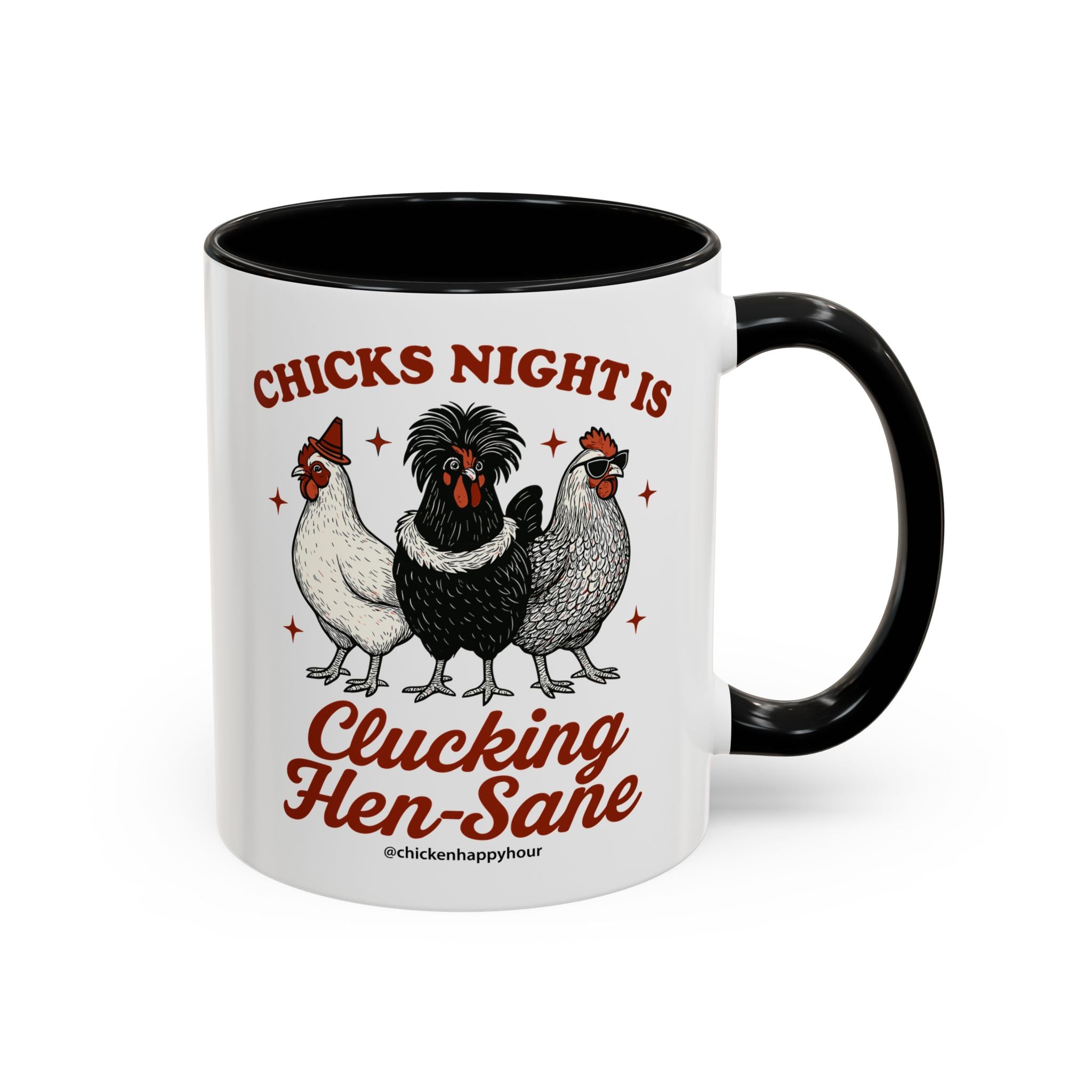 Chicks Night Is Clucking Hen Sane Coffee Mug