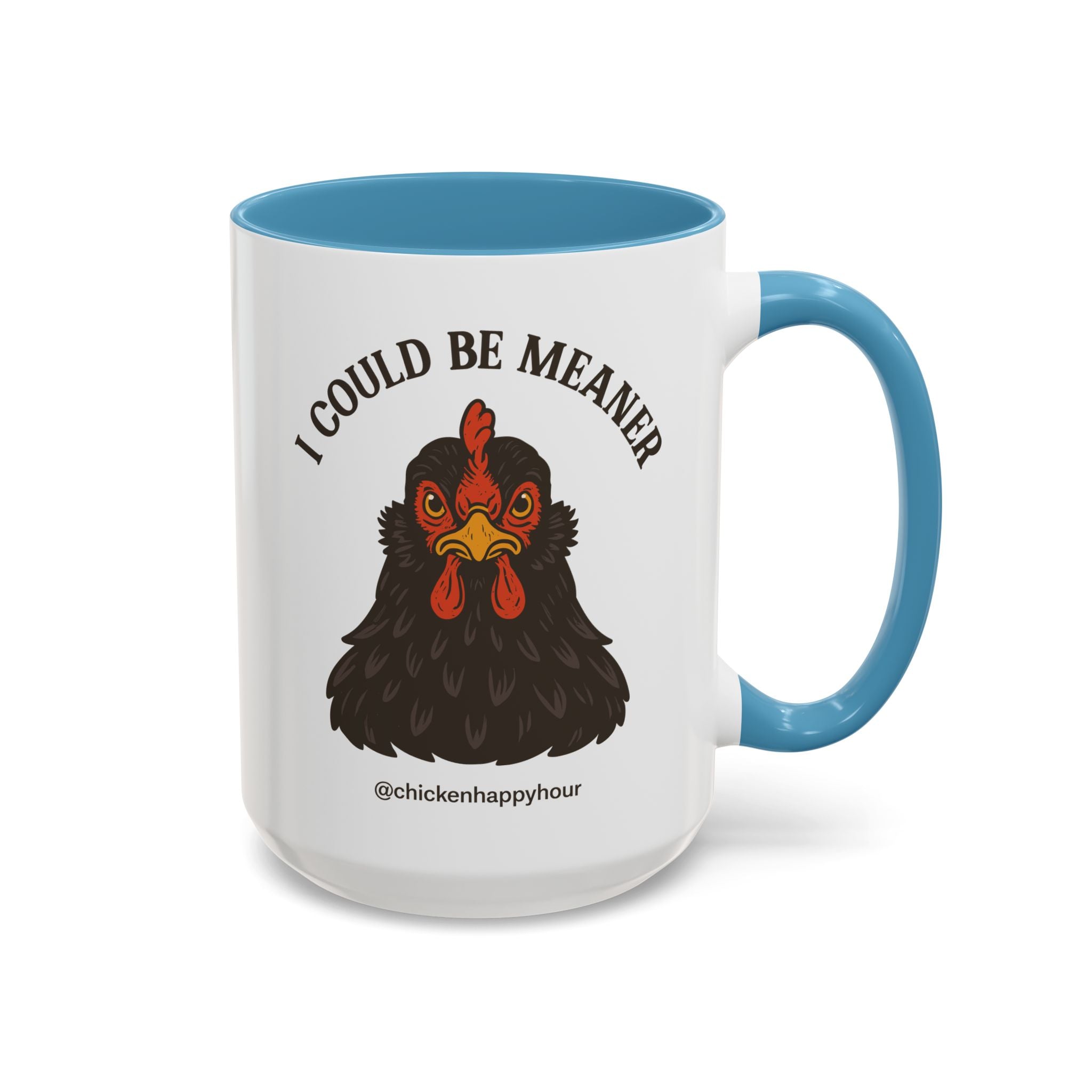 I Could be Meaner Coffee Mug