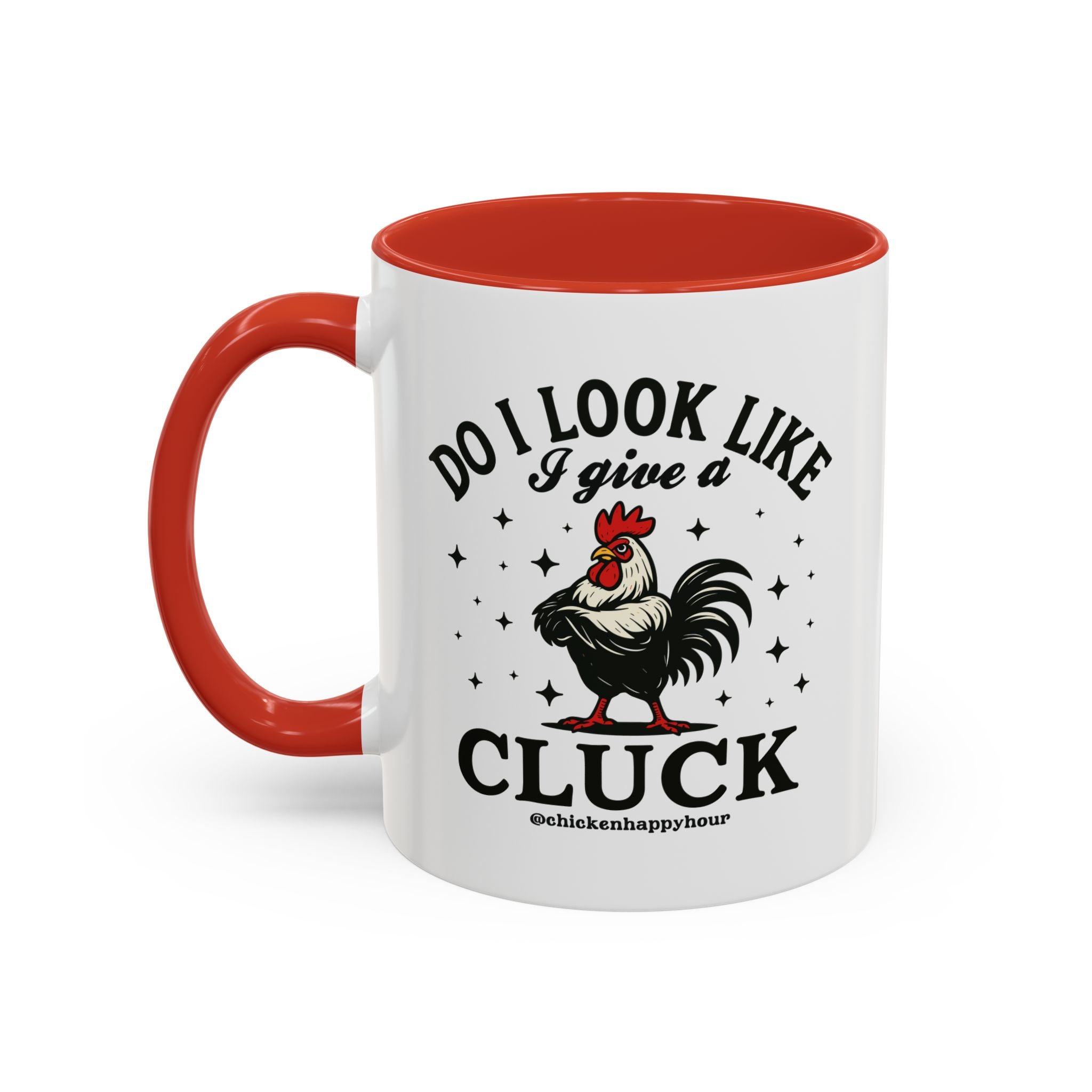 Do I Look Like I Give A Cluck Coffee Mug