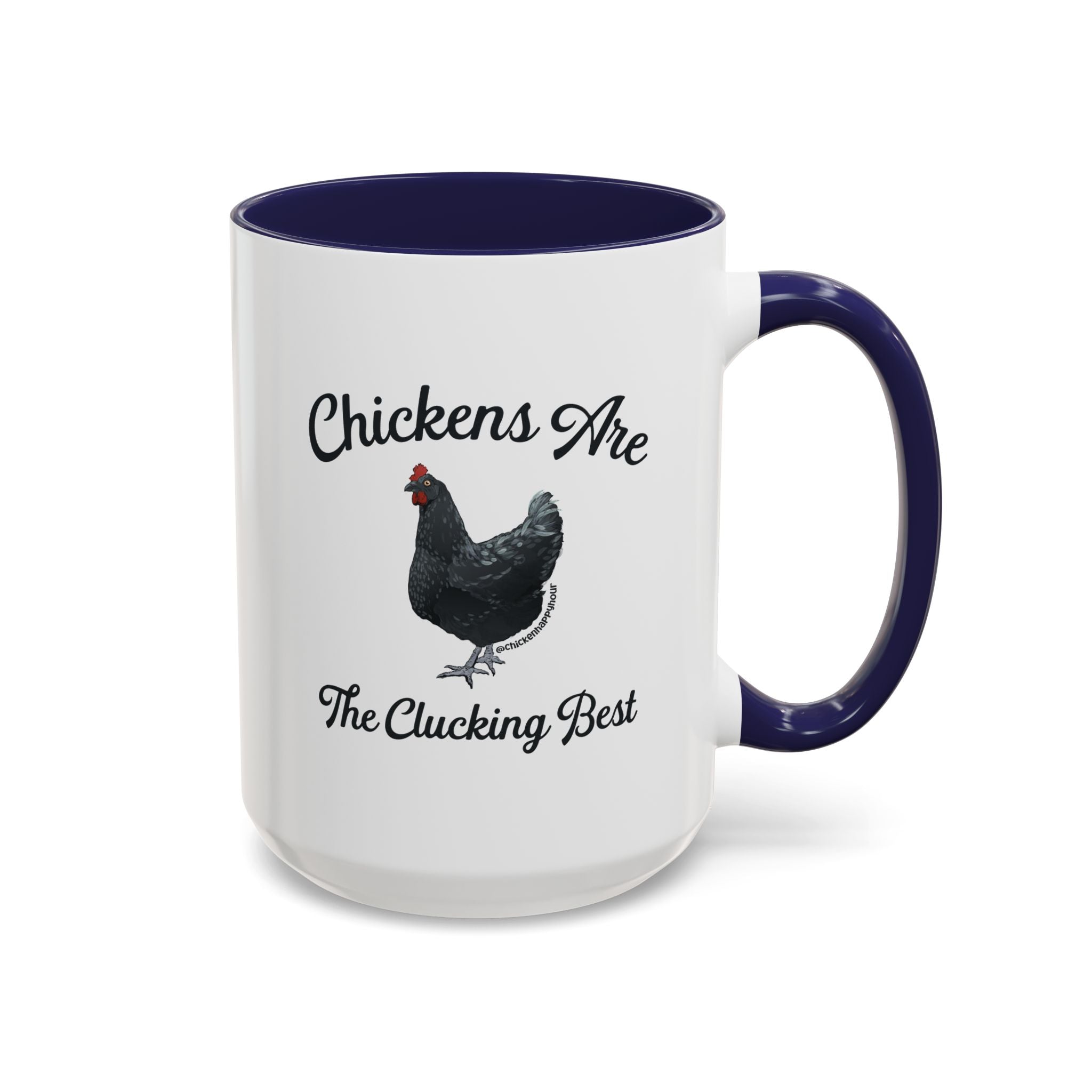 Chickens Are The Clucking Best Coffee Mug
