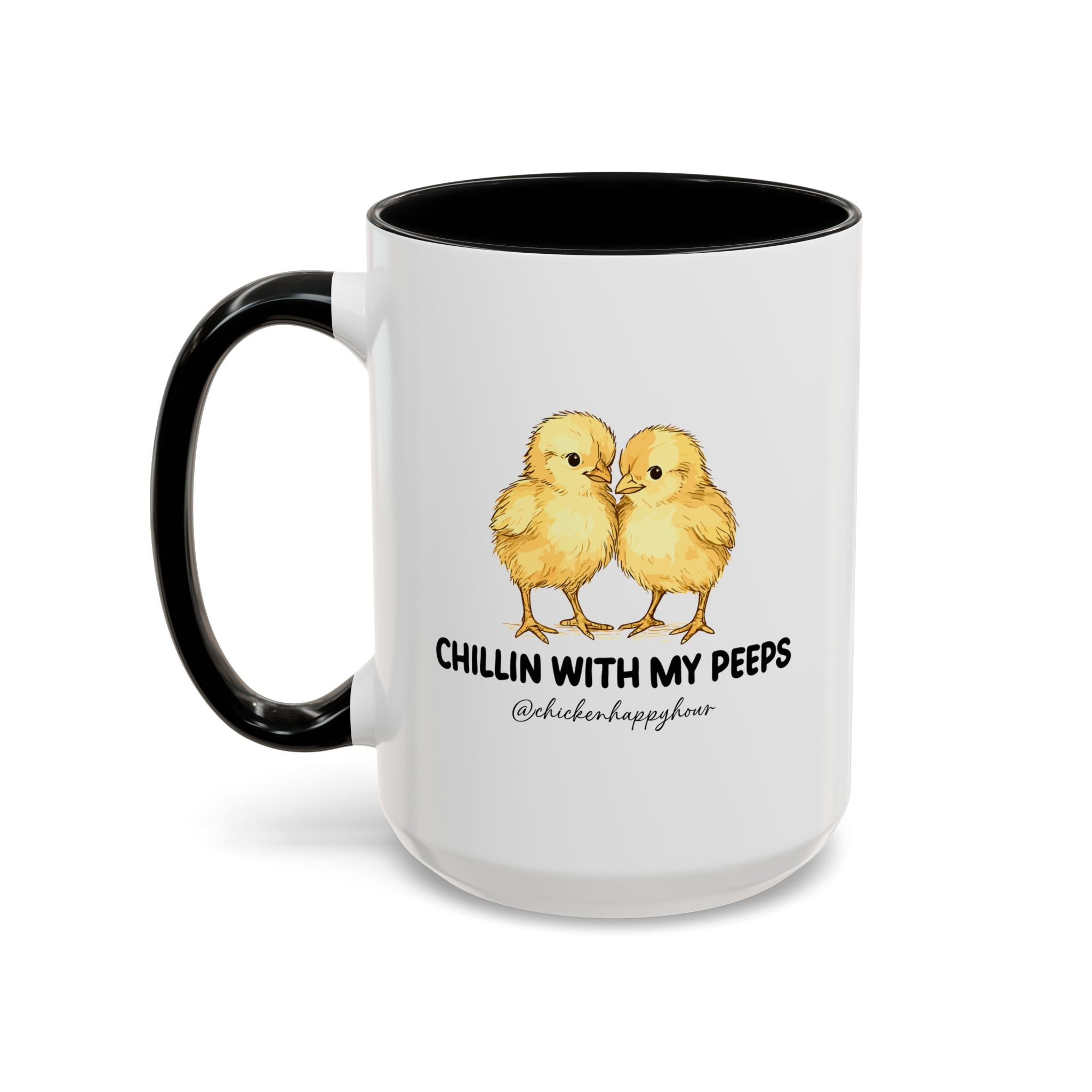 Chillin With my Peeps Coffee Mug