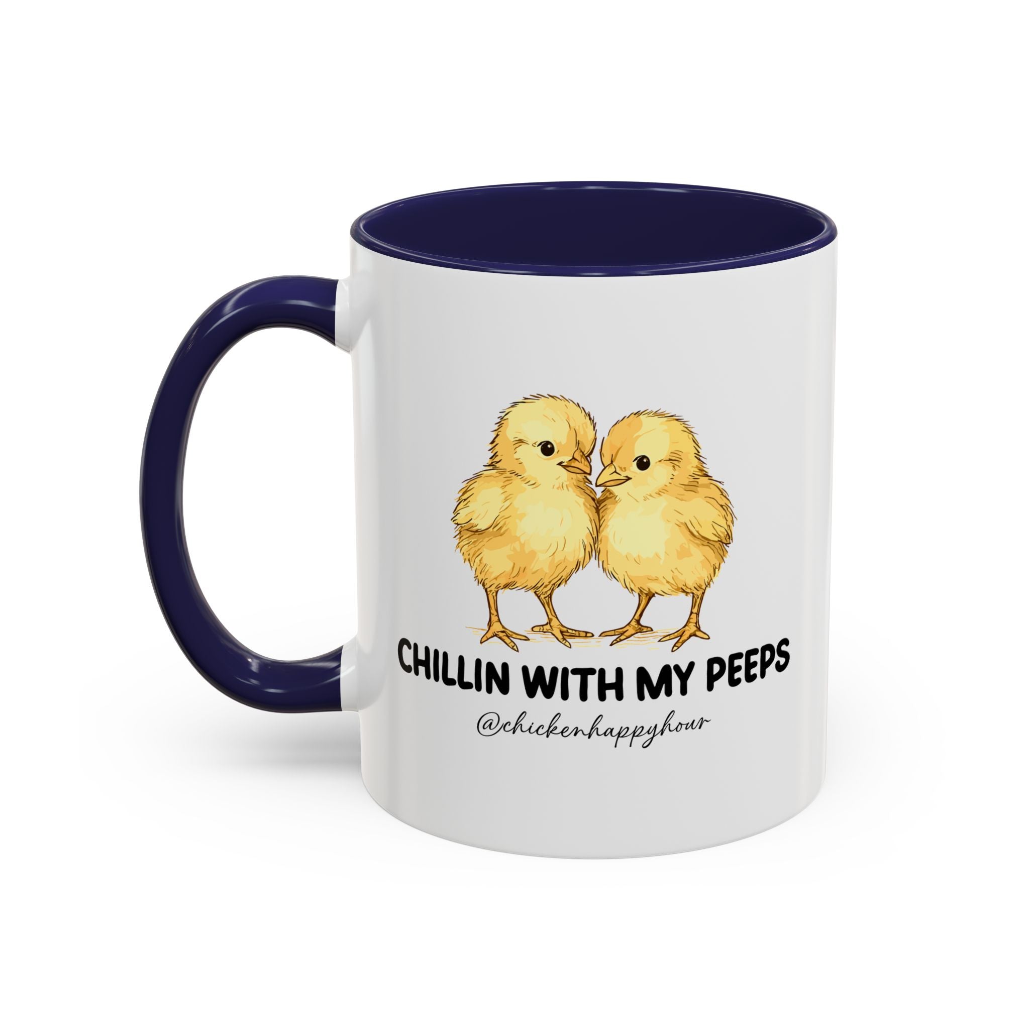 Chillin With my Peeps Coffee Mug