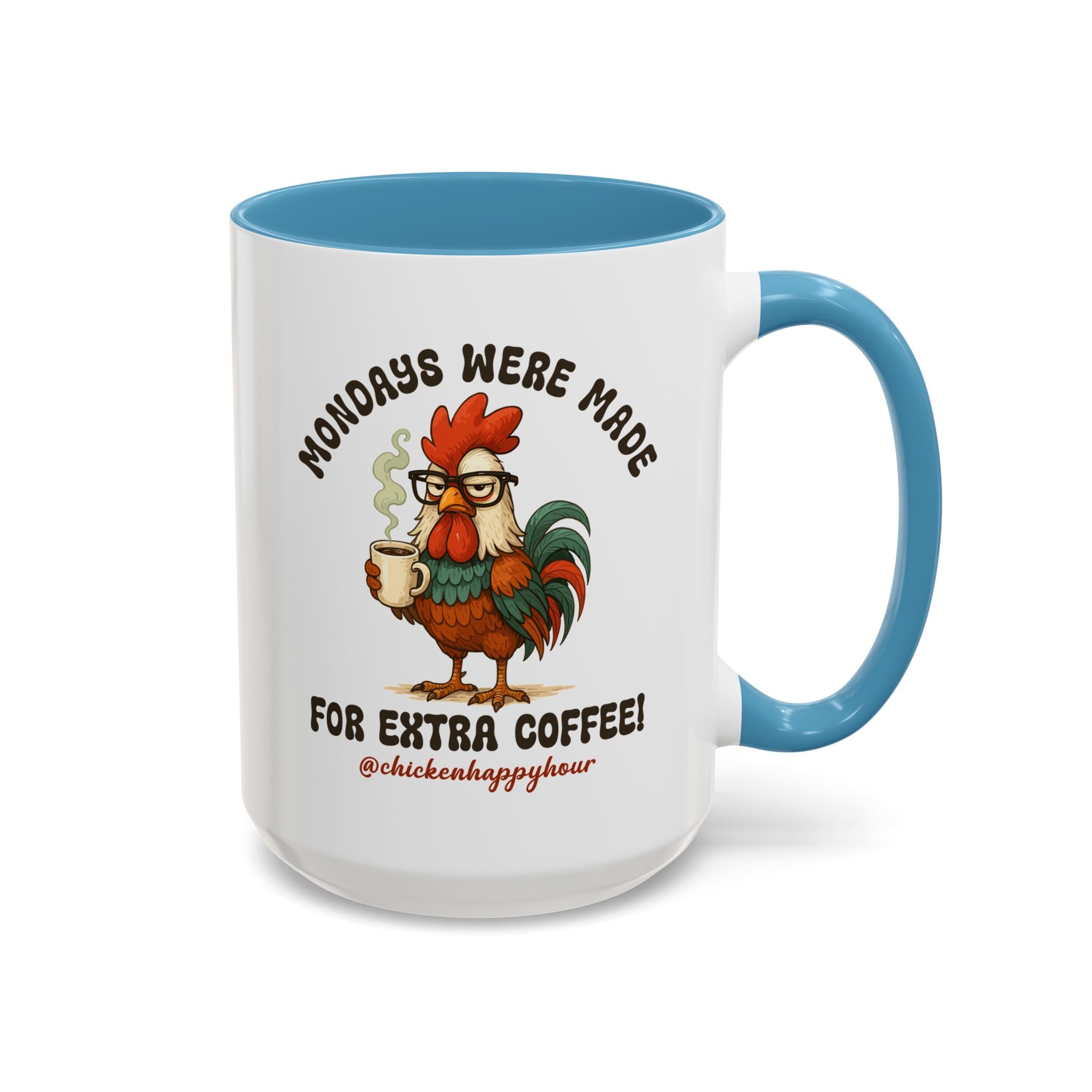 Mondays were Made for Extra Coffee Coffee Mug