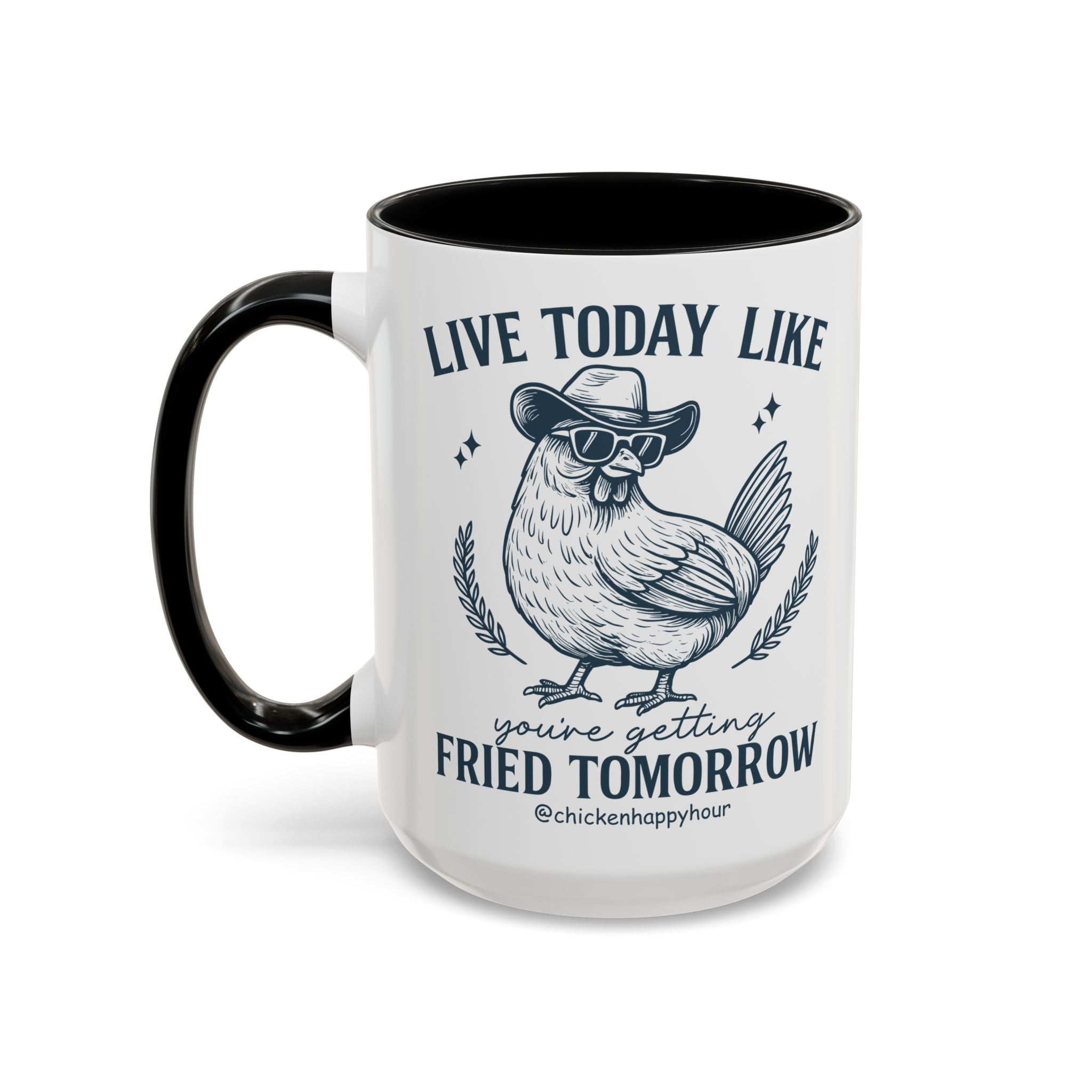 Live Today Like Coffee Mug