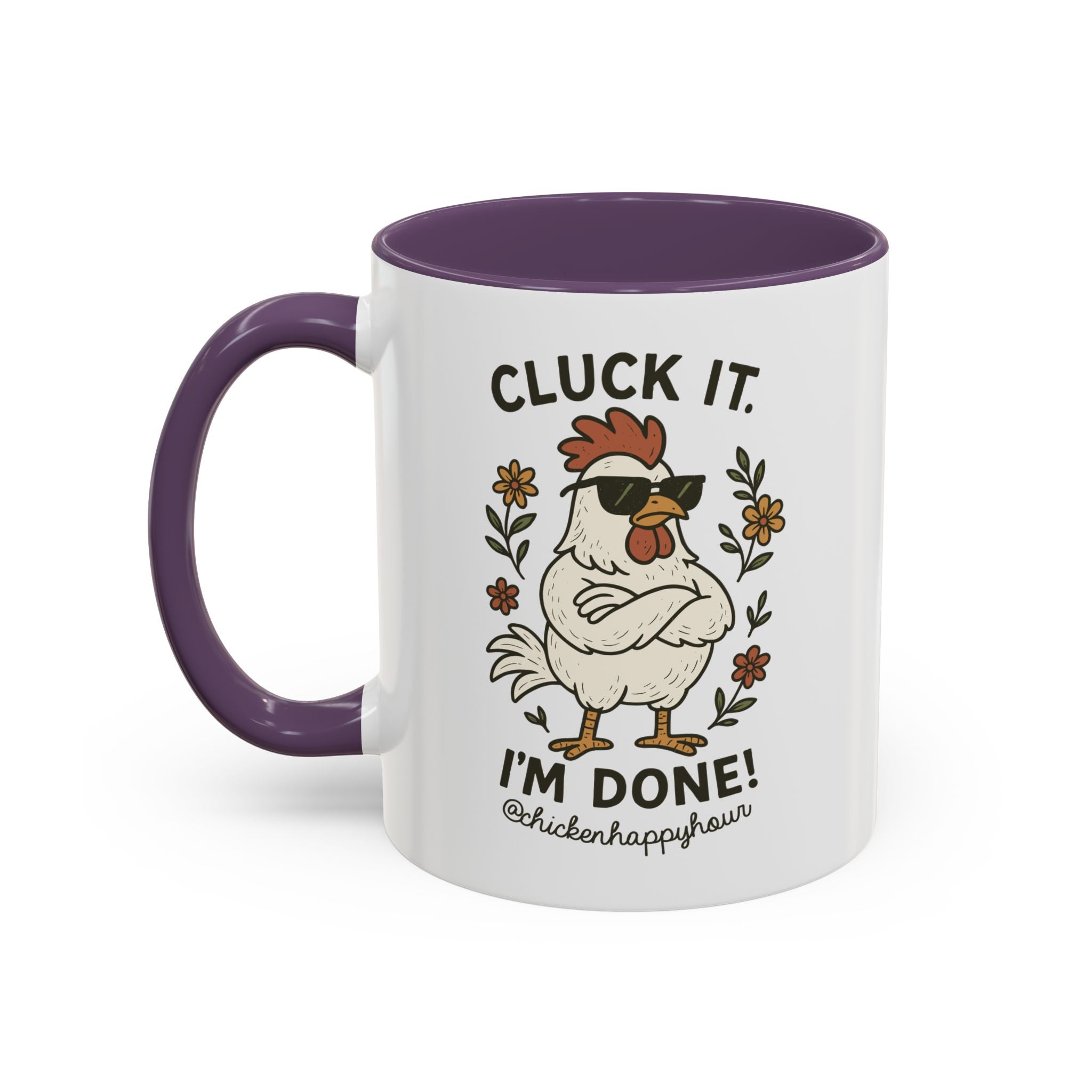 Cluck It I'm Done Coffee Mug