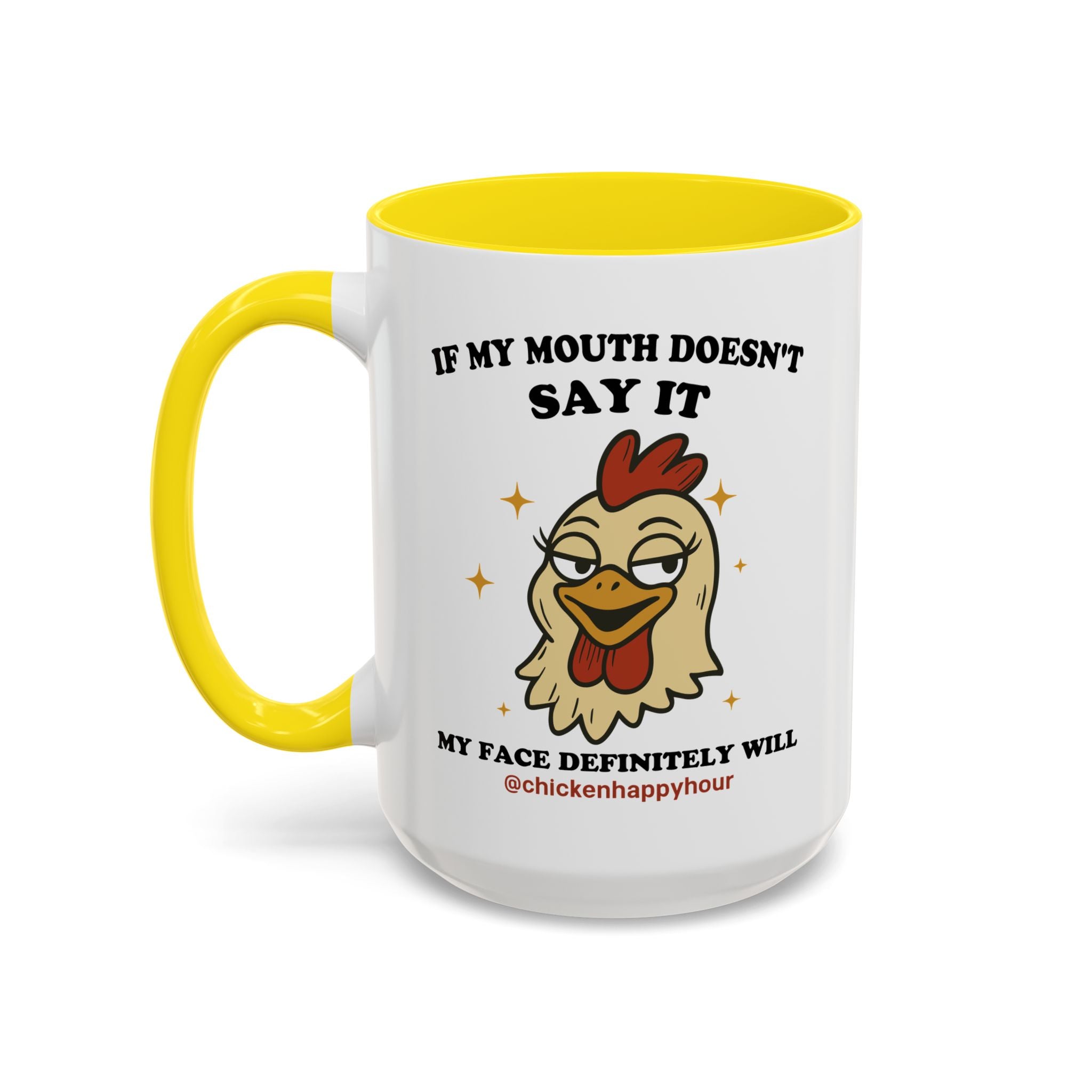 If My Mouth Doesn't Say it Coffee Mug