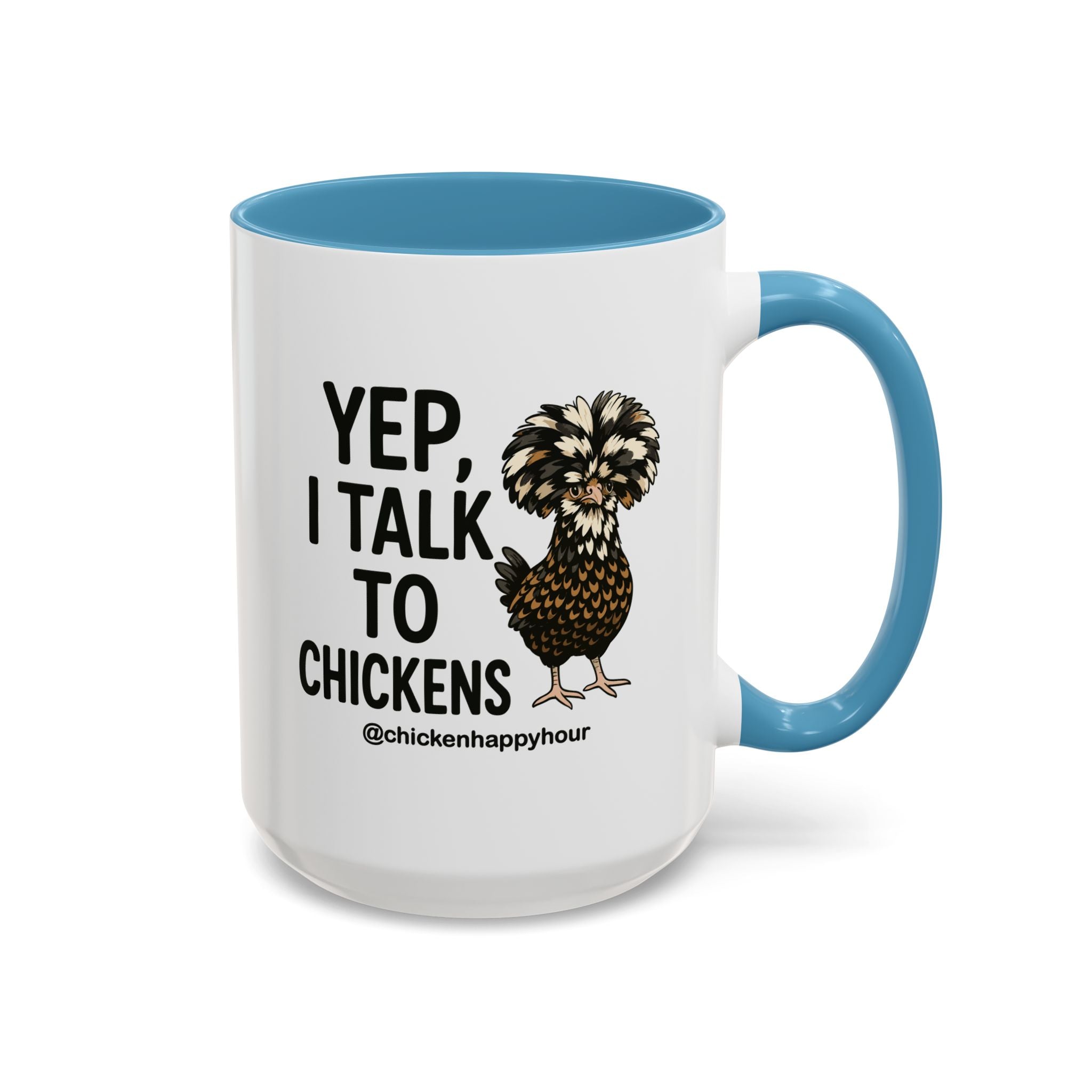 Yep, I Talk to Chickens Coffee Mug
