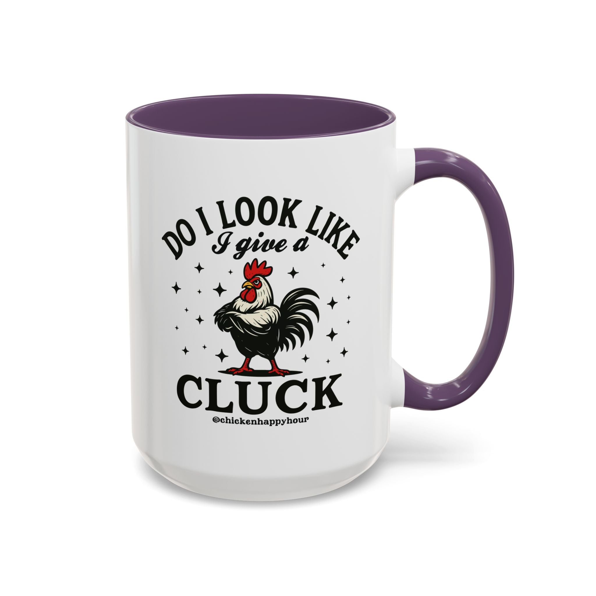 Do I Look Like I Give A Cluck Coffee Mug