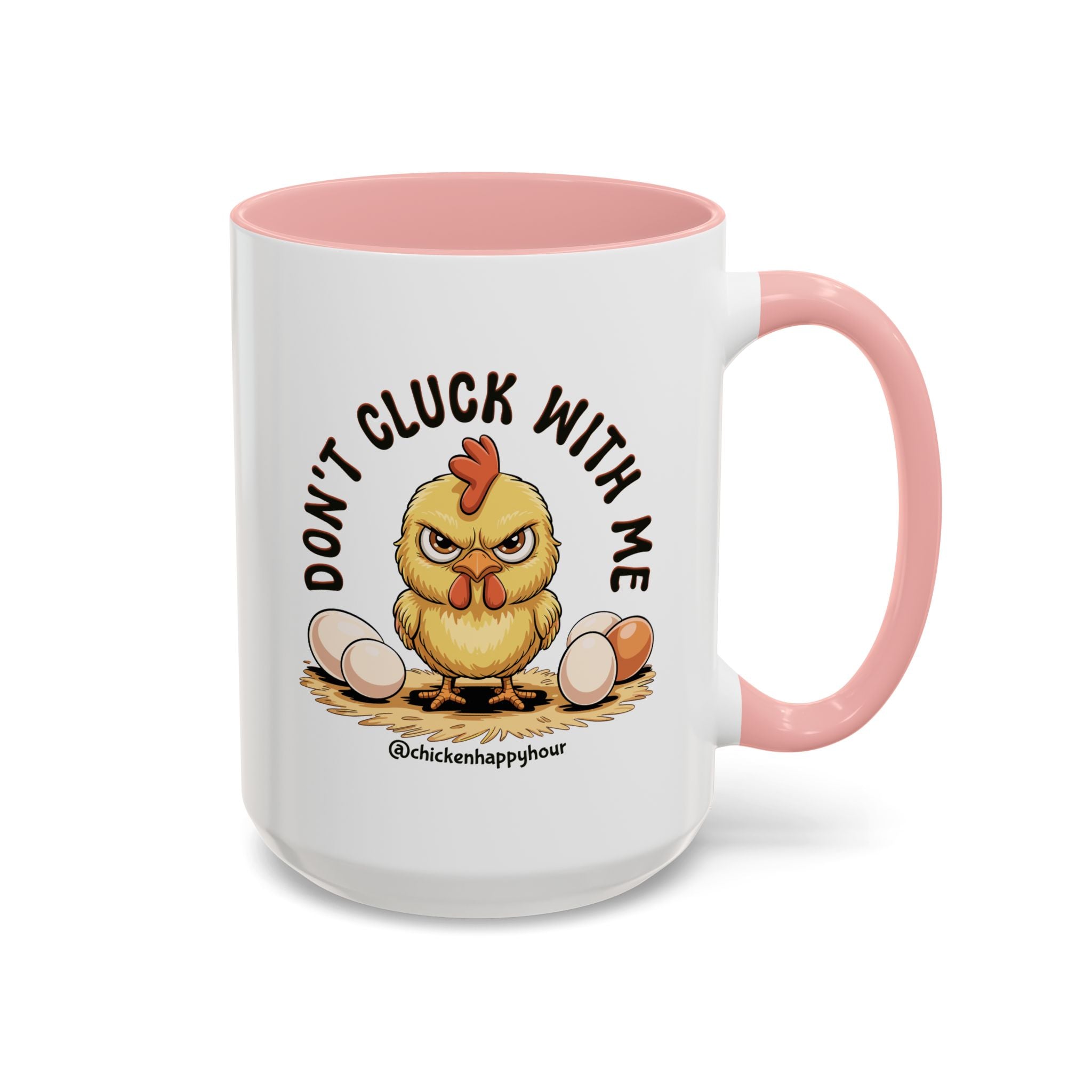 Don't Cluck With Me Coffee Mug