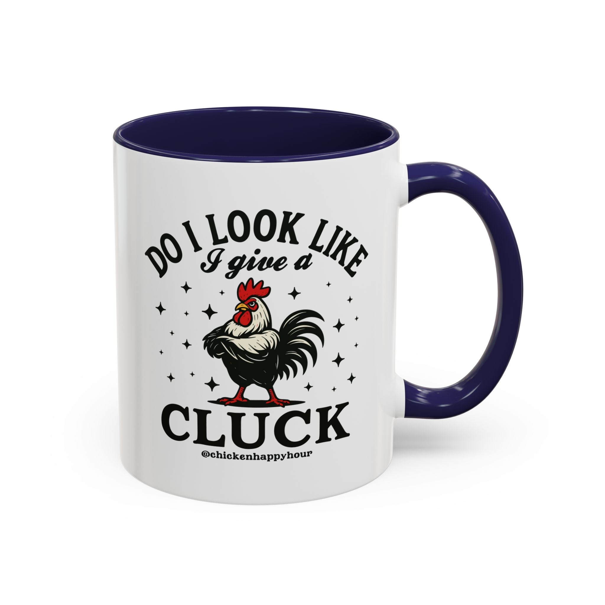 Do I Look Like I Give A Cluck Coffee Mug