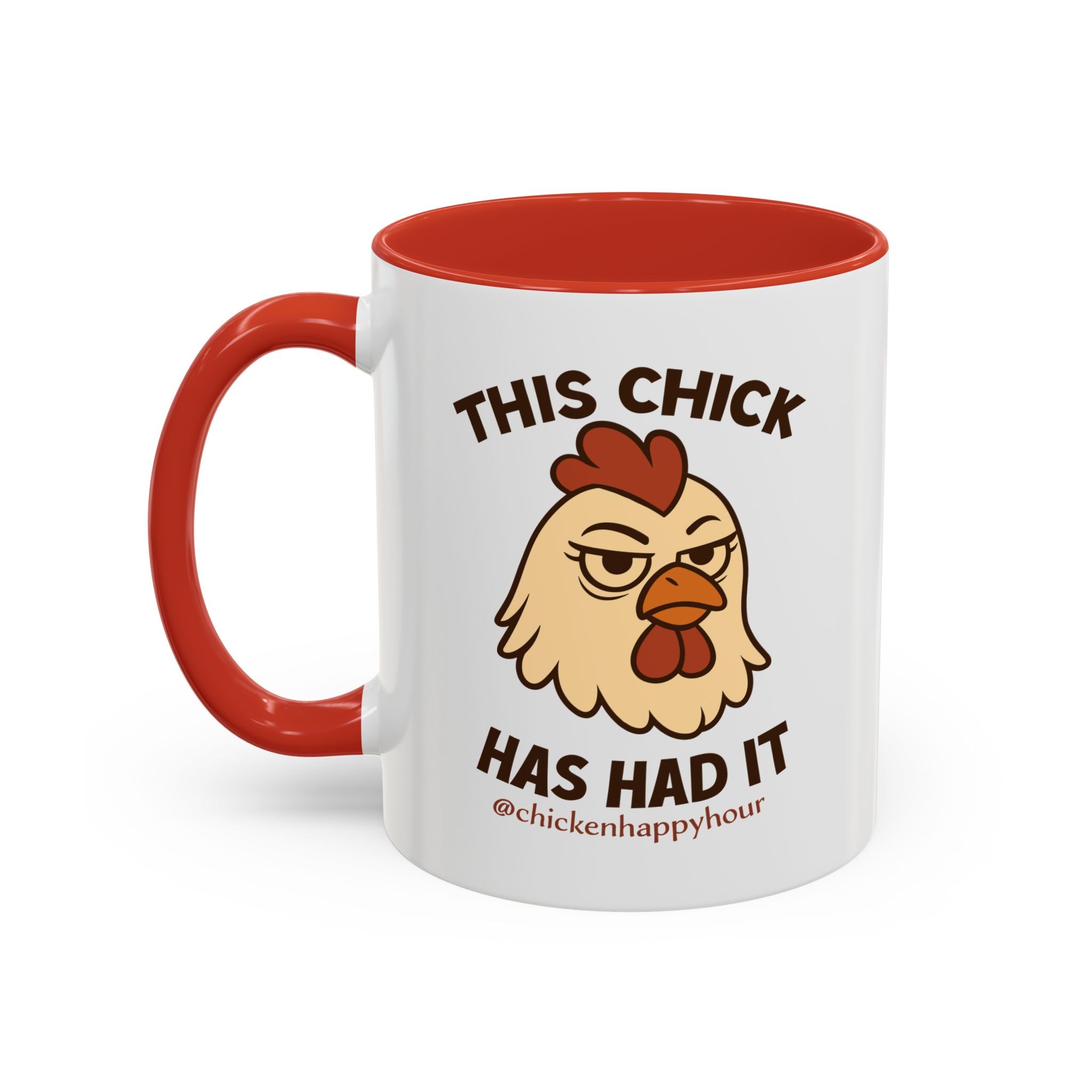This Chick Has Had It Coffee Mug