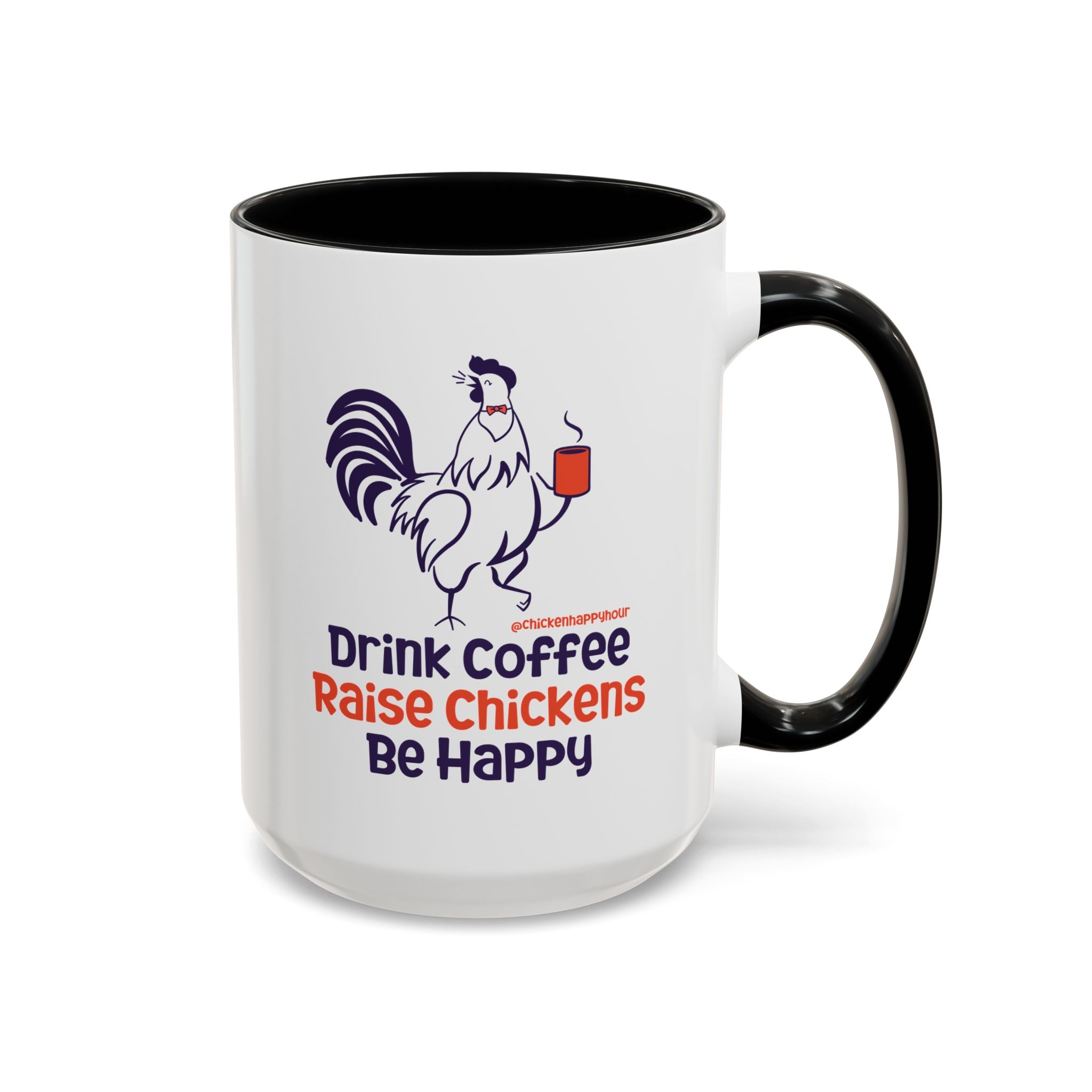 Drink Coffee Raise Chickens Coffee Mug