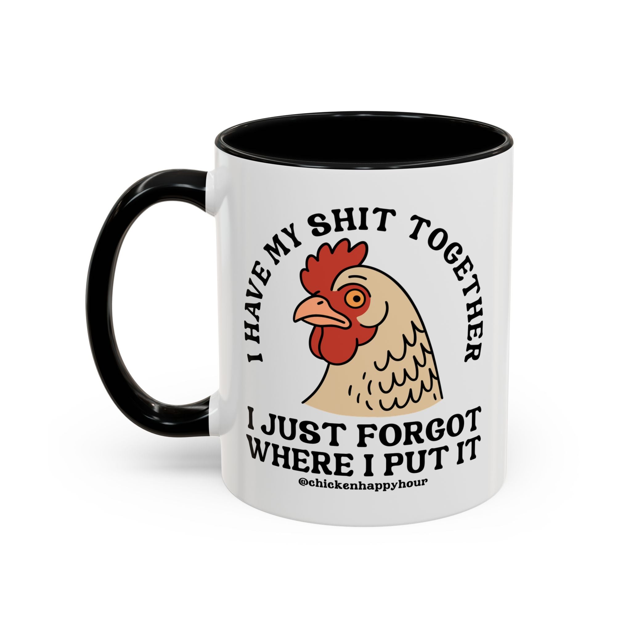 I Have My Shit Together Coffee Mug
