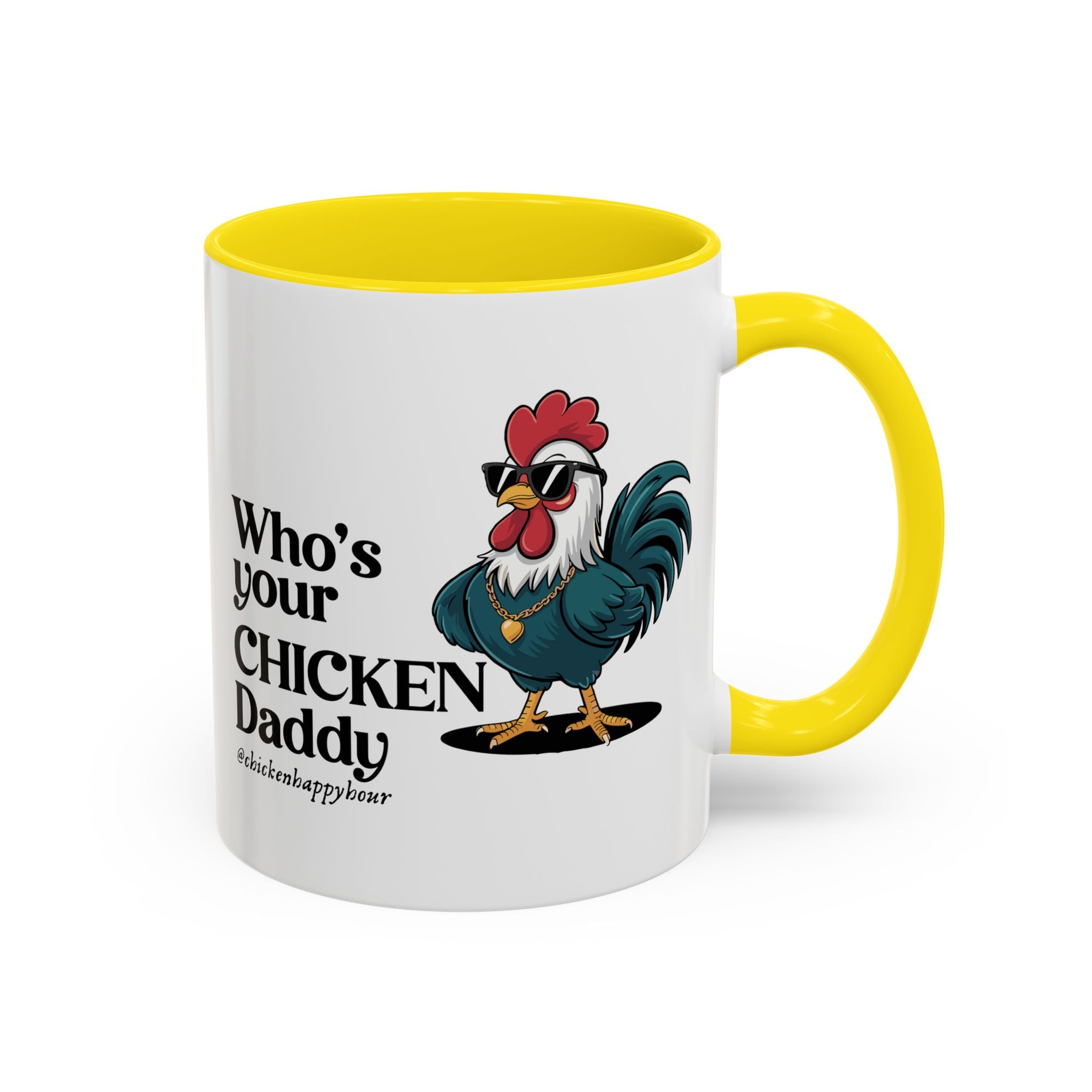 Who’s your Chicken Daddy Coffee Mug