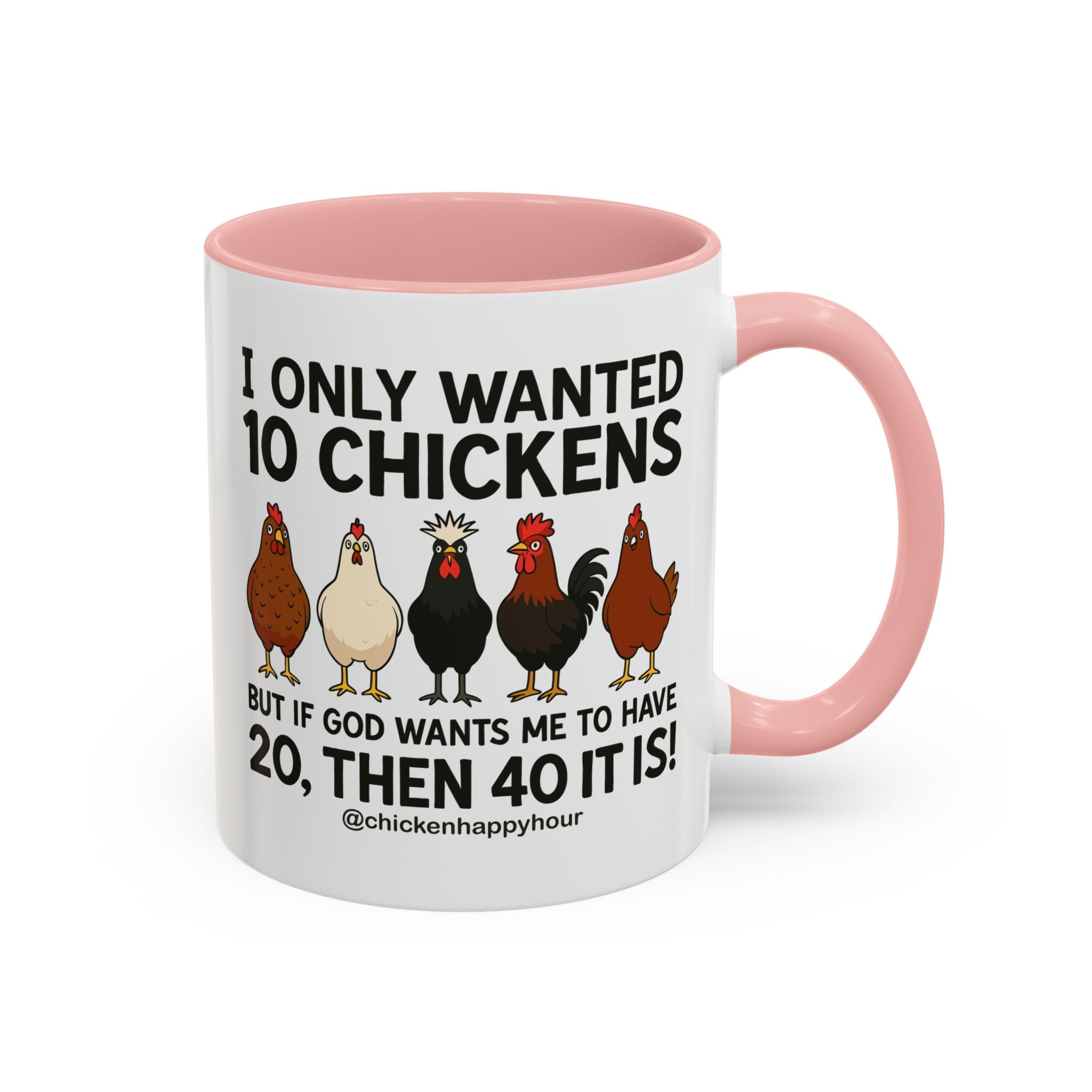 I Only Wanted 10 Chickens Coffee Mug