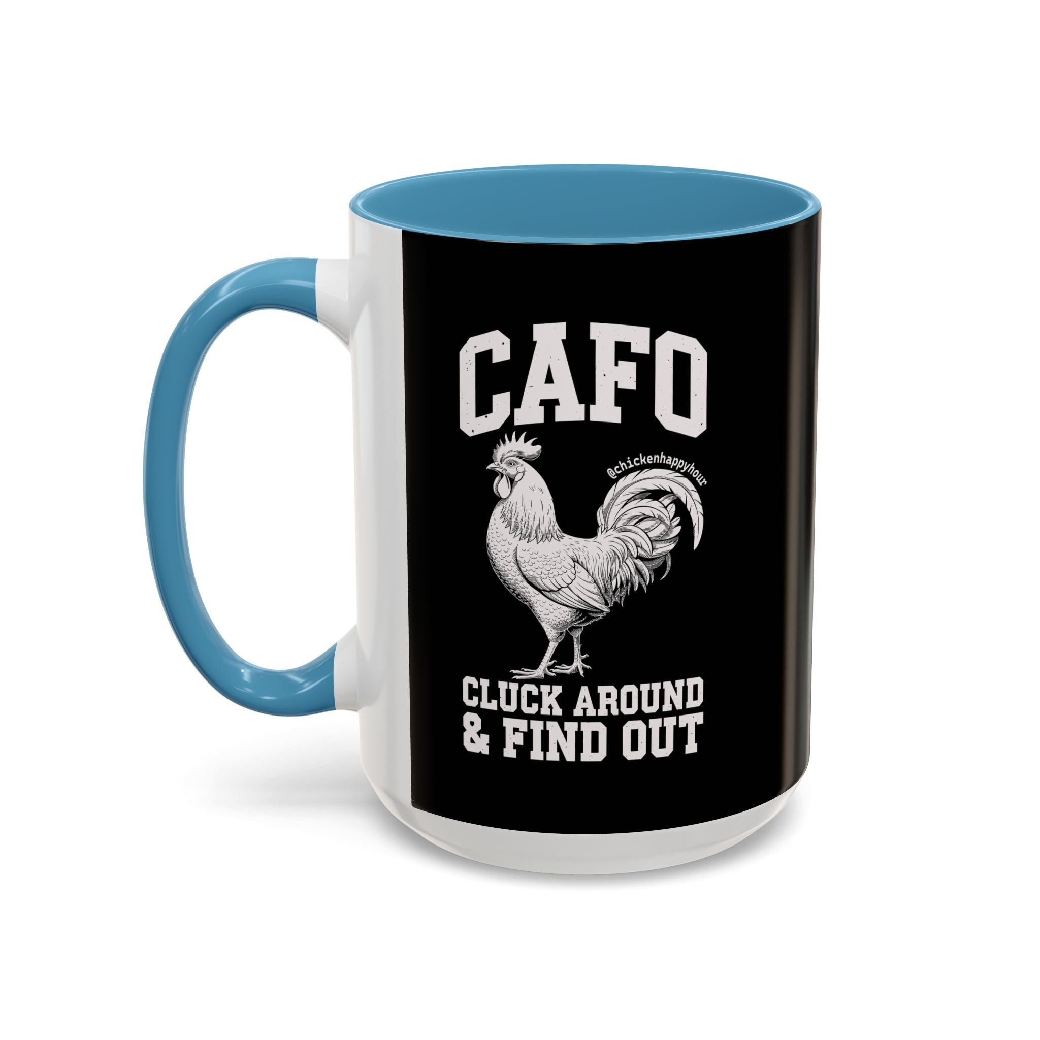 C A F O Cluck Around & Find Out Coffee Mug