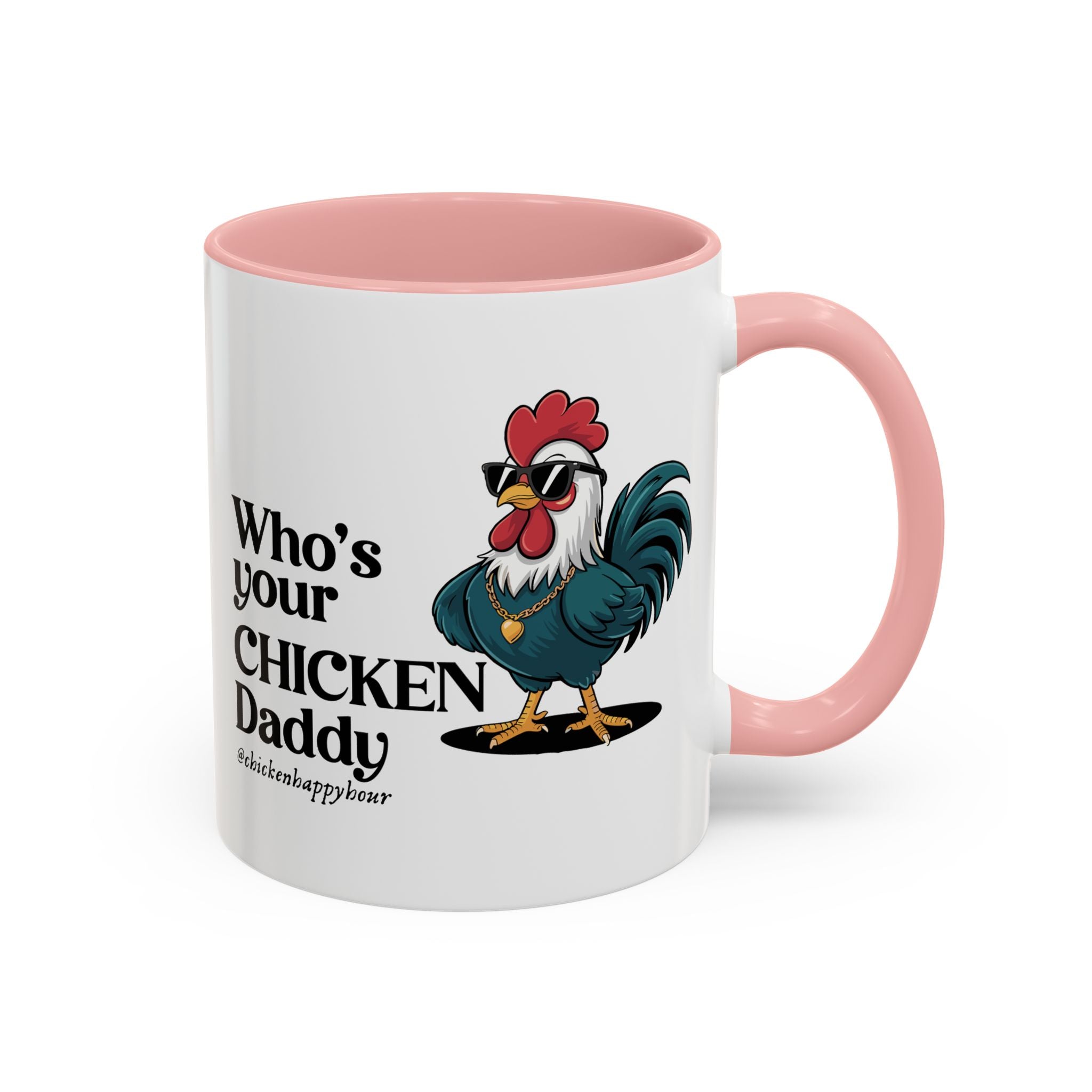 Who’s your Chicken Daddy Coffee Mug
