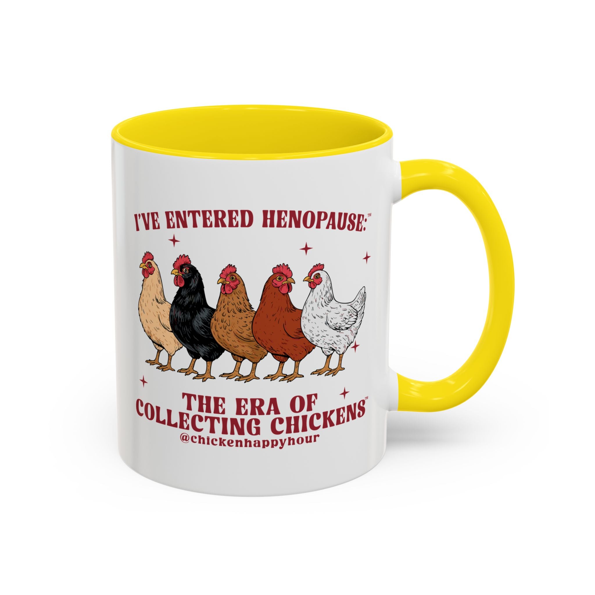 I’ve Entered Henopause™ Coffee Mug