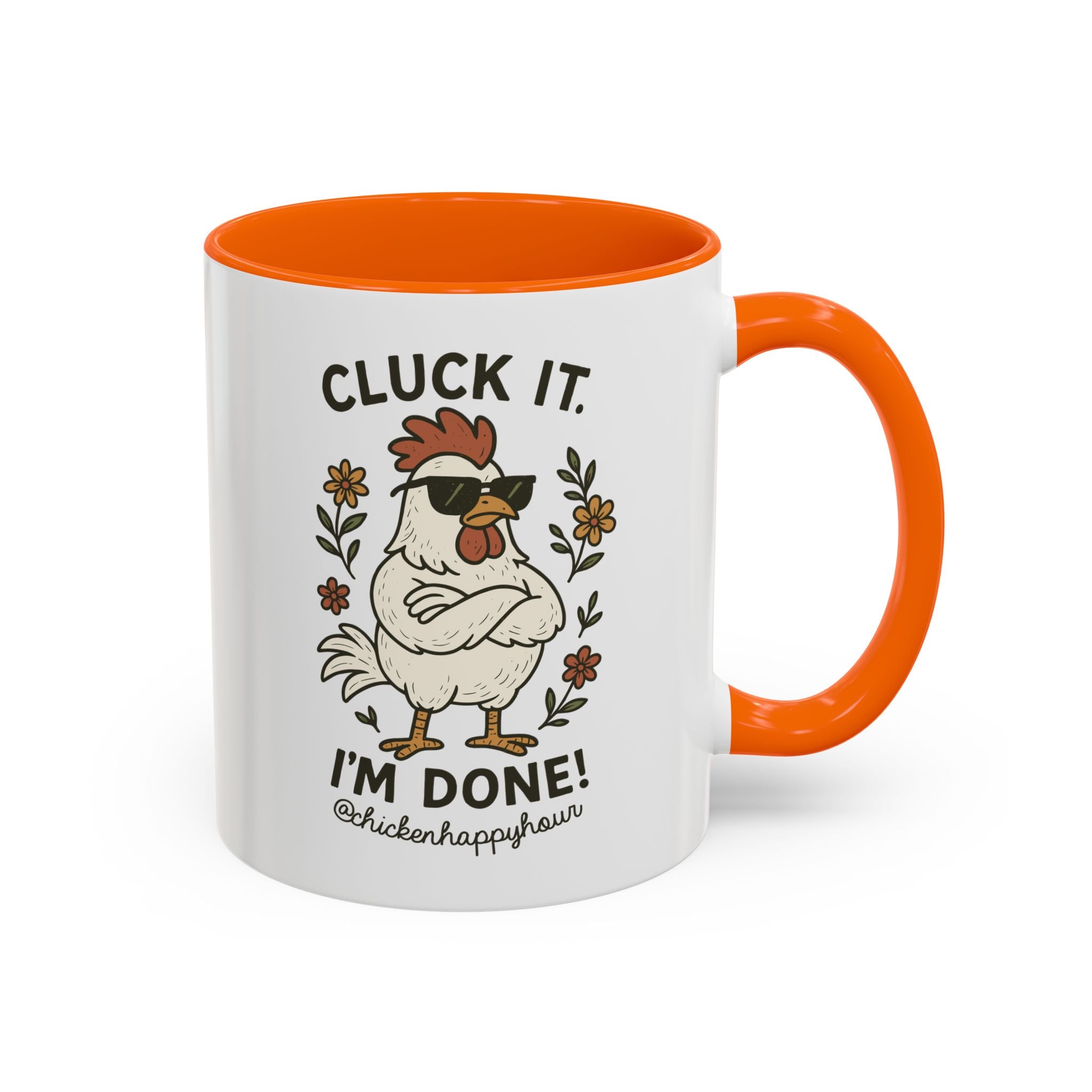 Cluck It I'm Done Coffee Mug