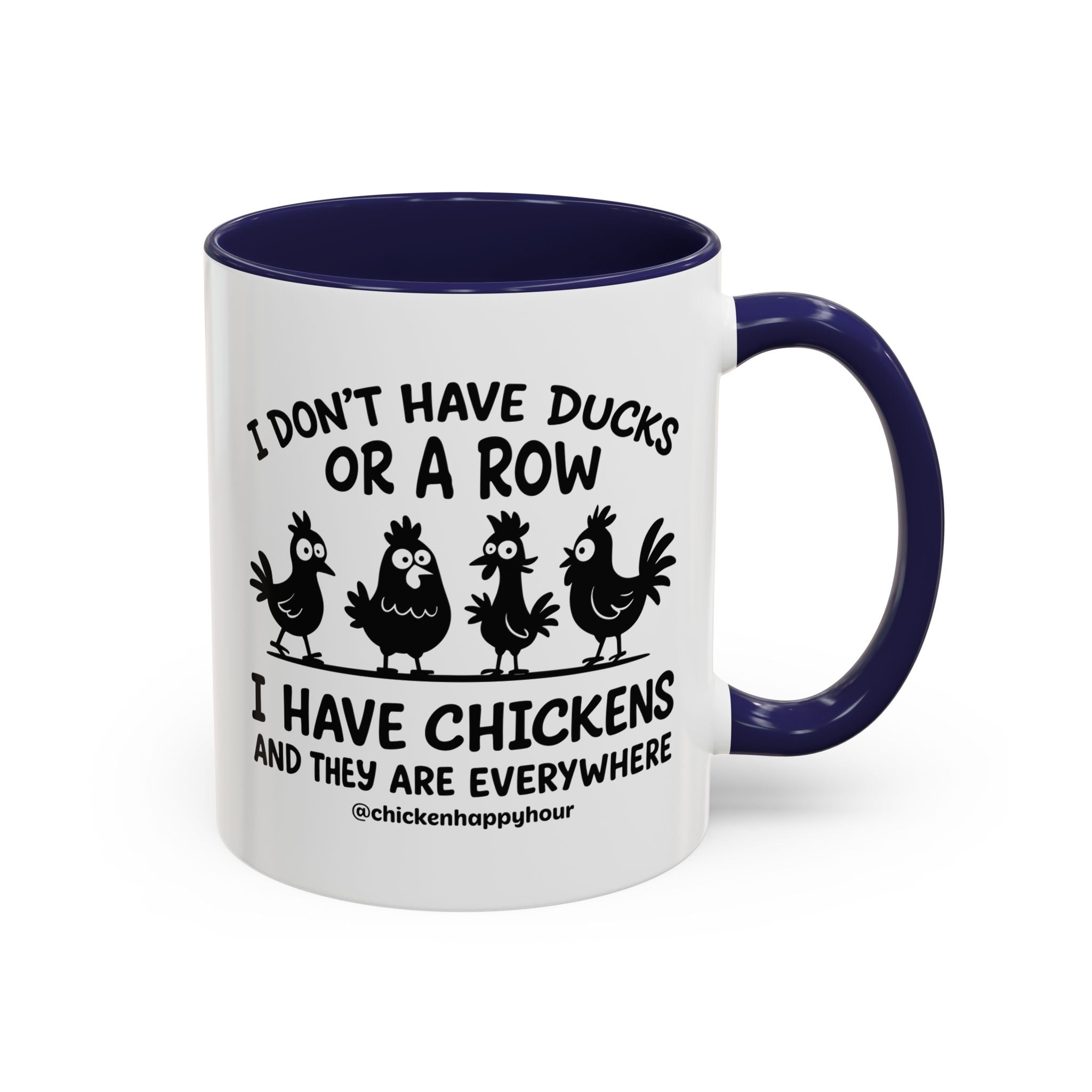 I Don't Have Ducks  Coffee Mug