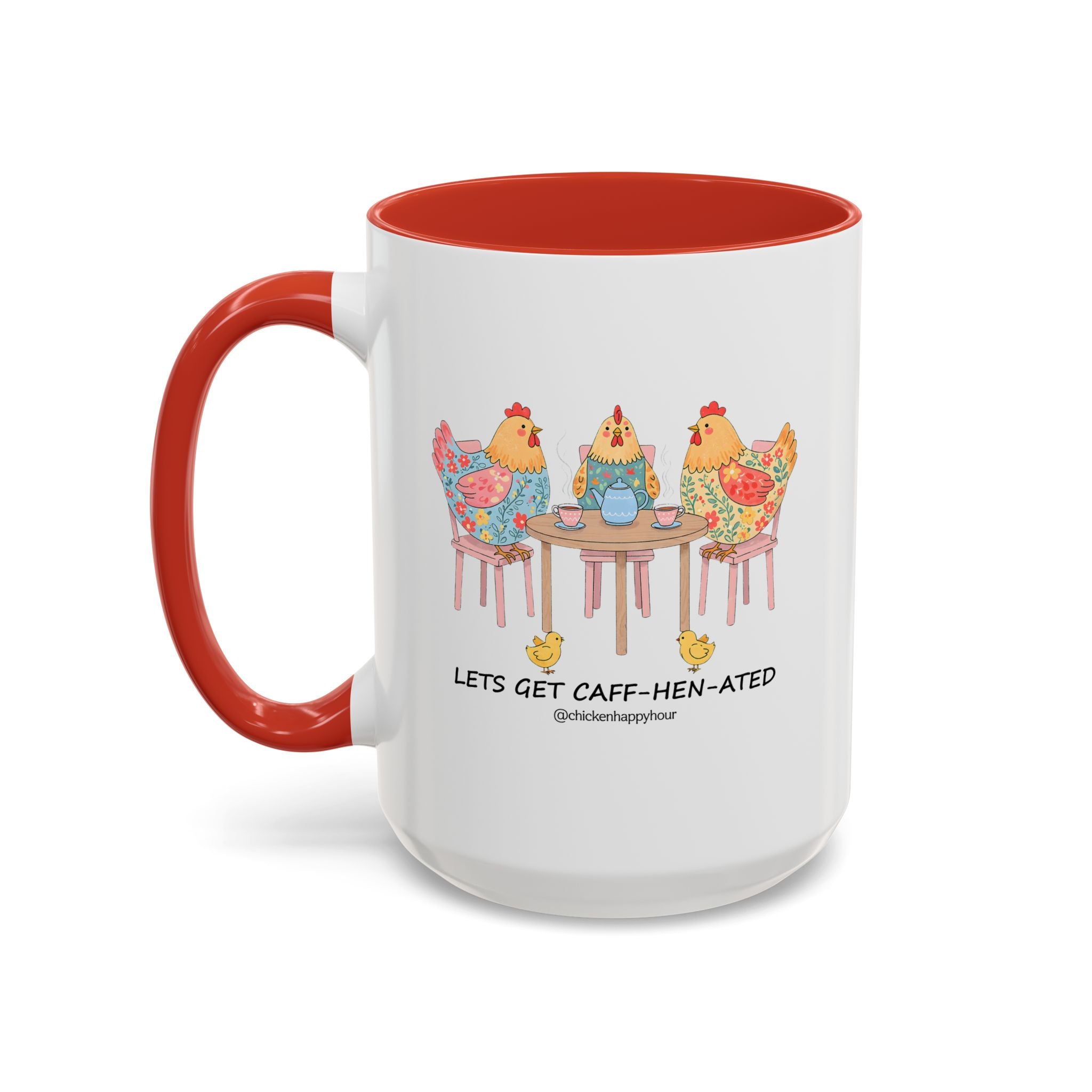 Lets Get Caff Hen Ated Coffee Mug