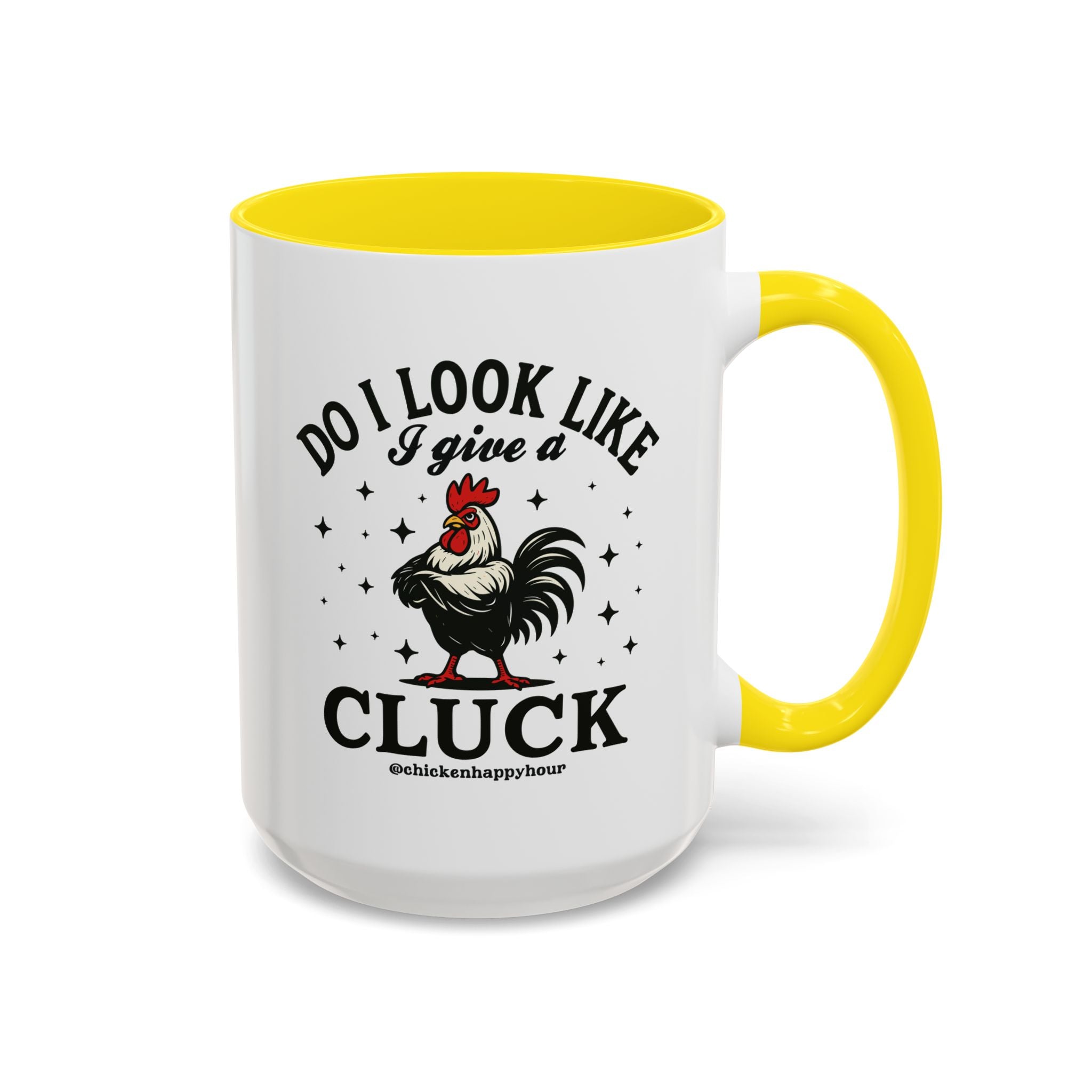 Do I Look Like I Give A Cluck Coffee Mug