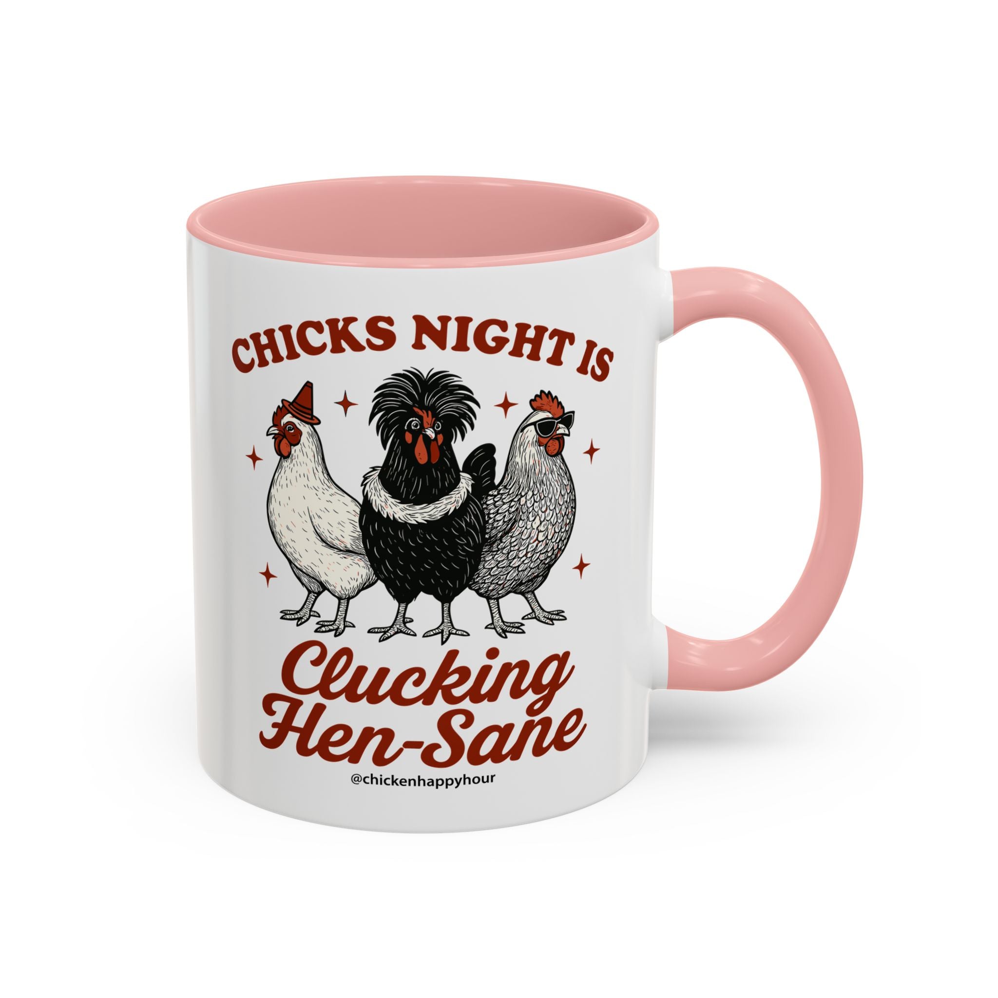 Chicks Night Is Clucking Hen Sane Coffee Mug