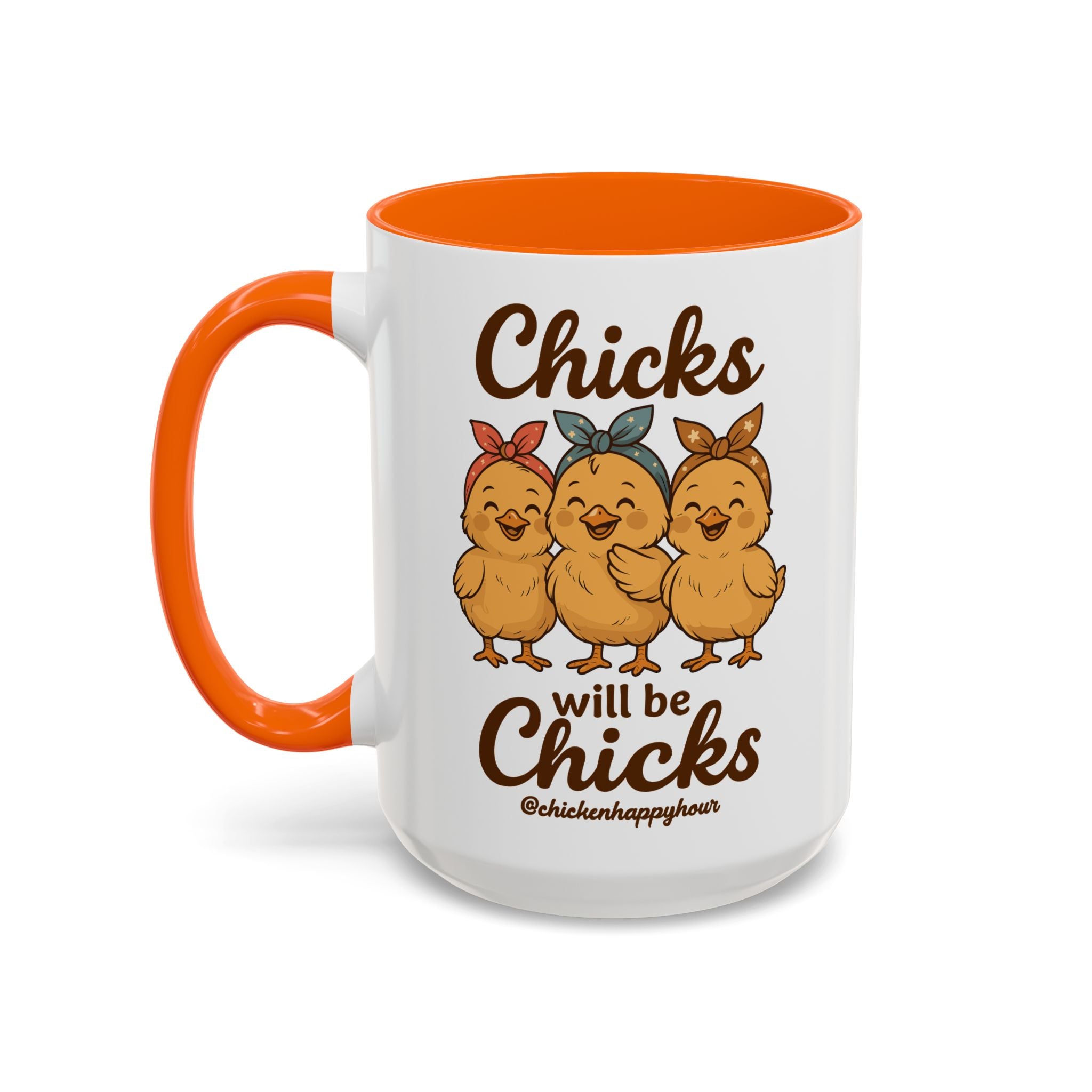 Chicks Will Be Chicks Coffee Mug