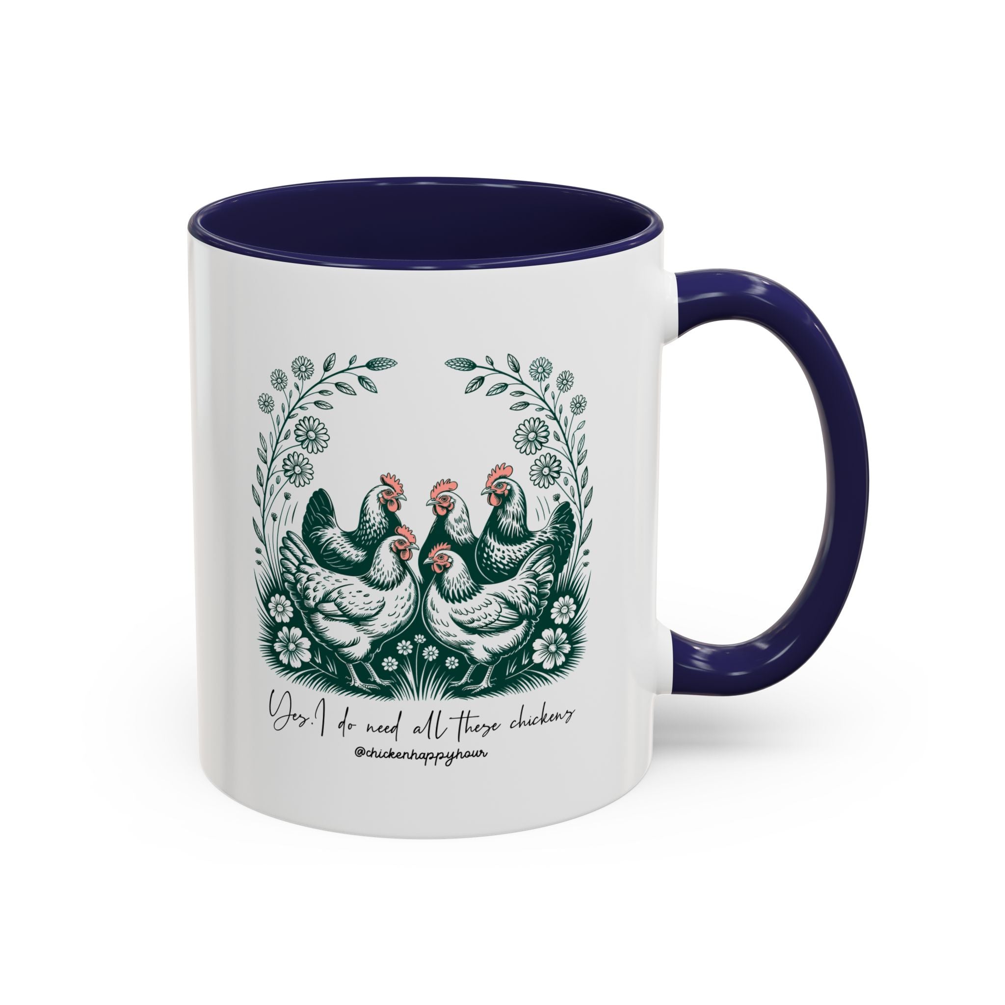 Yes I Do Need All These Chickens Coffee Mug