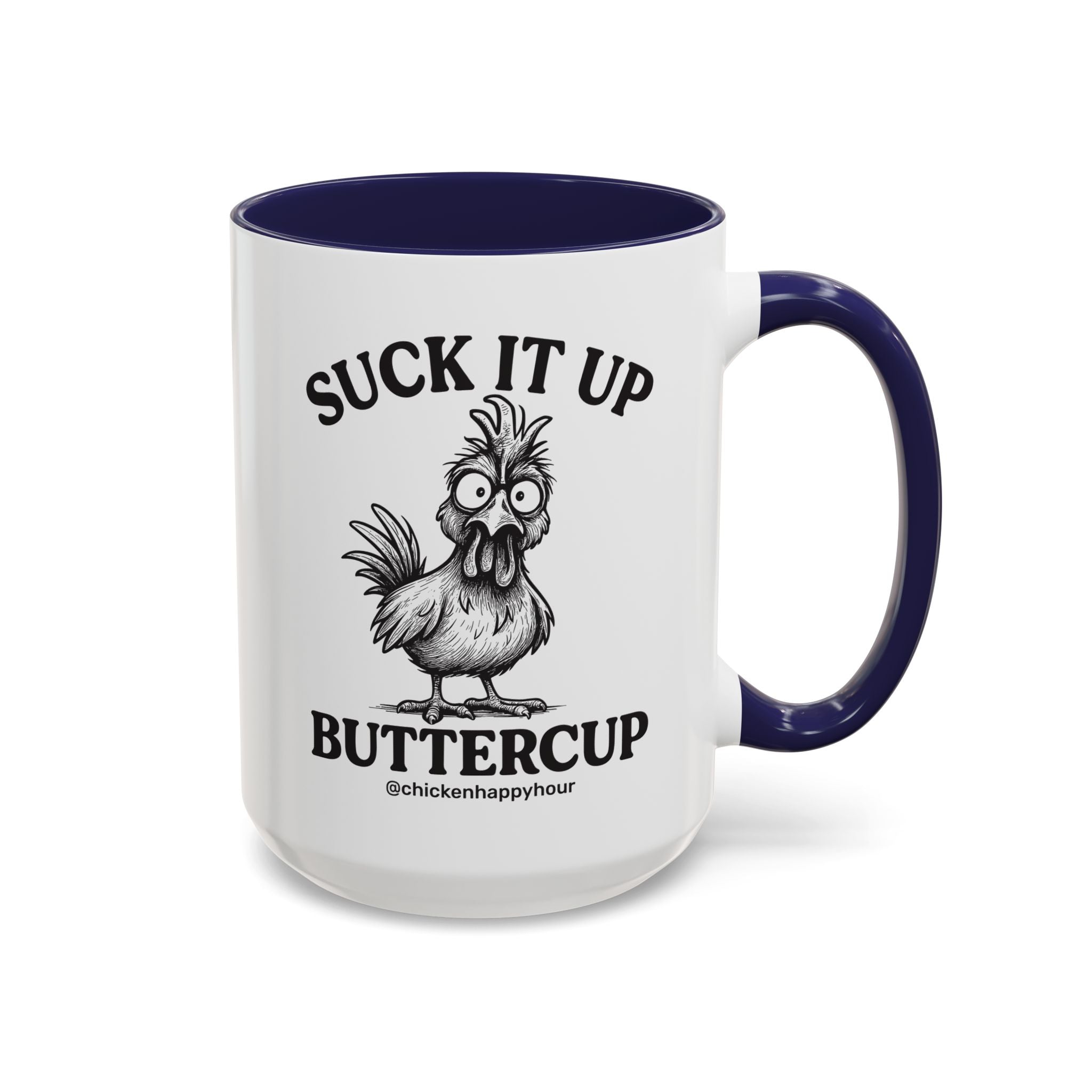 Suck It Up Buttercup Coffee Mug