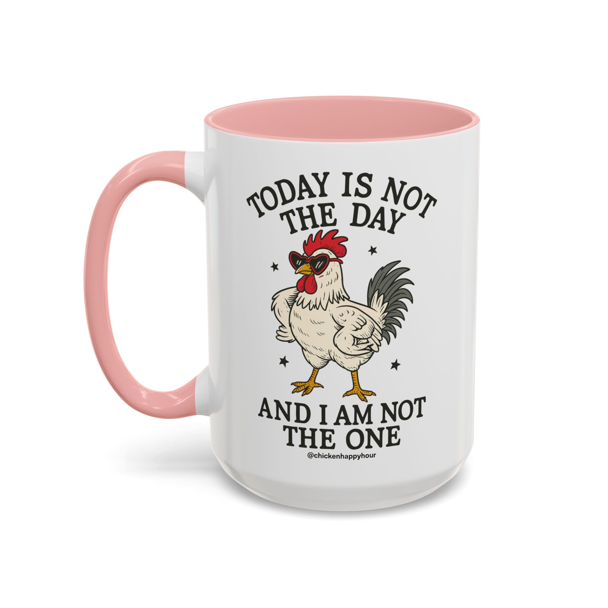 Today Is Not the Day Coffee Mug