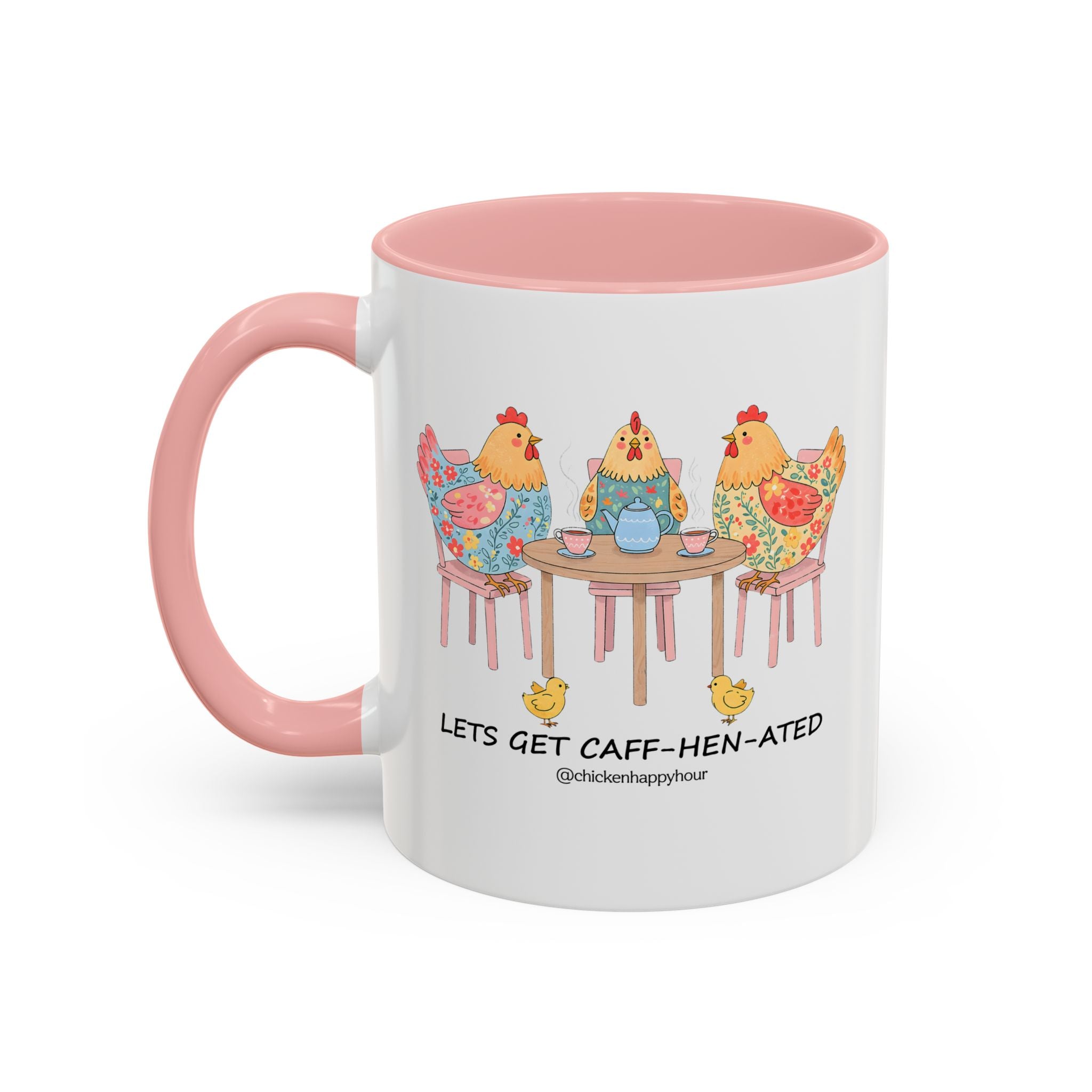 Lets Get Caff Hen Ated Coffee Mug