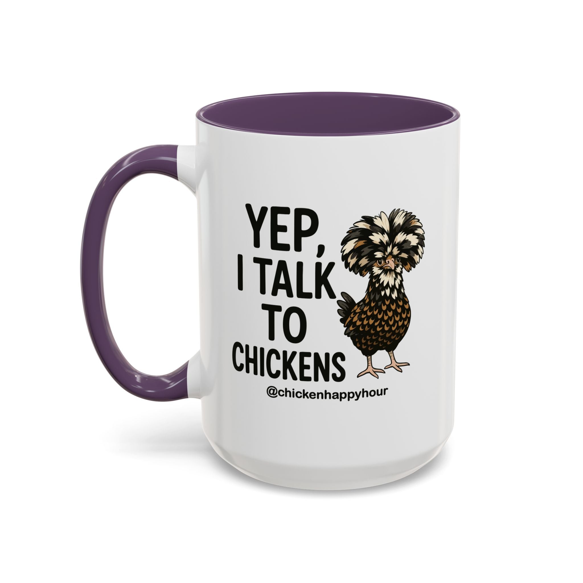 Yep, I Talk to Chickens Coffee Mug