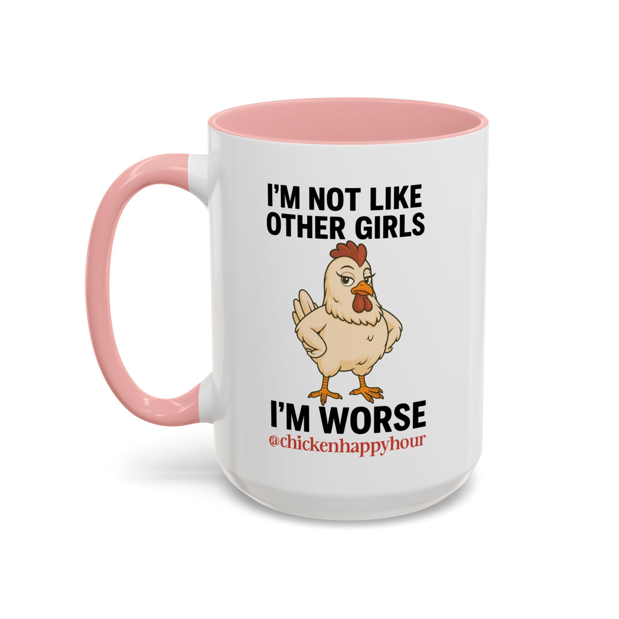 I'm Not Like Other Girls I'm Worse Coffee Mug