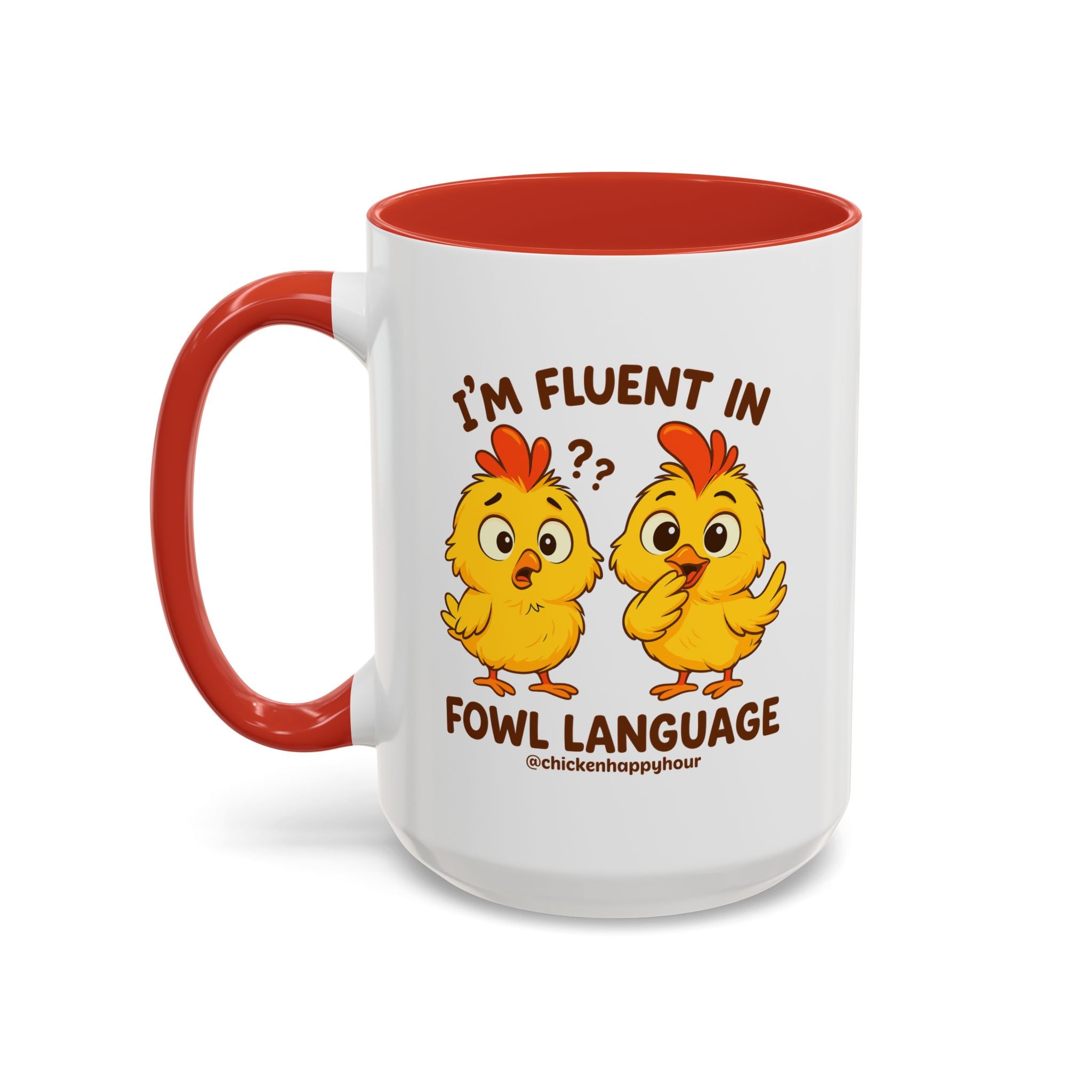 I'm Fluent in Fowl Language Coffee Mug