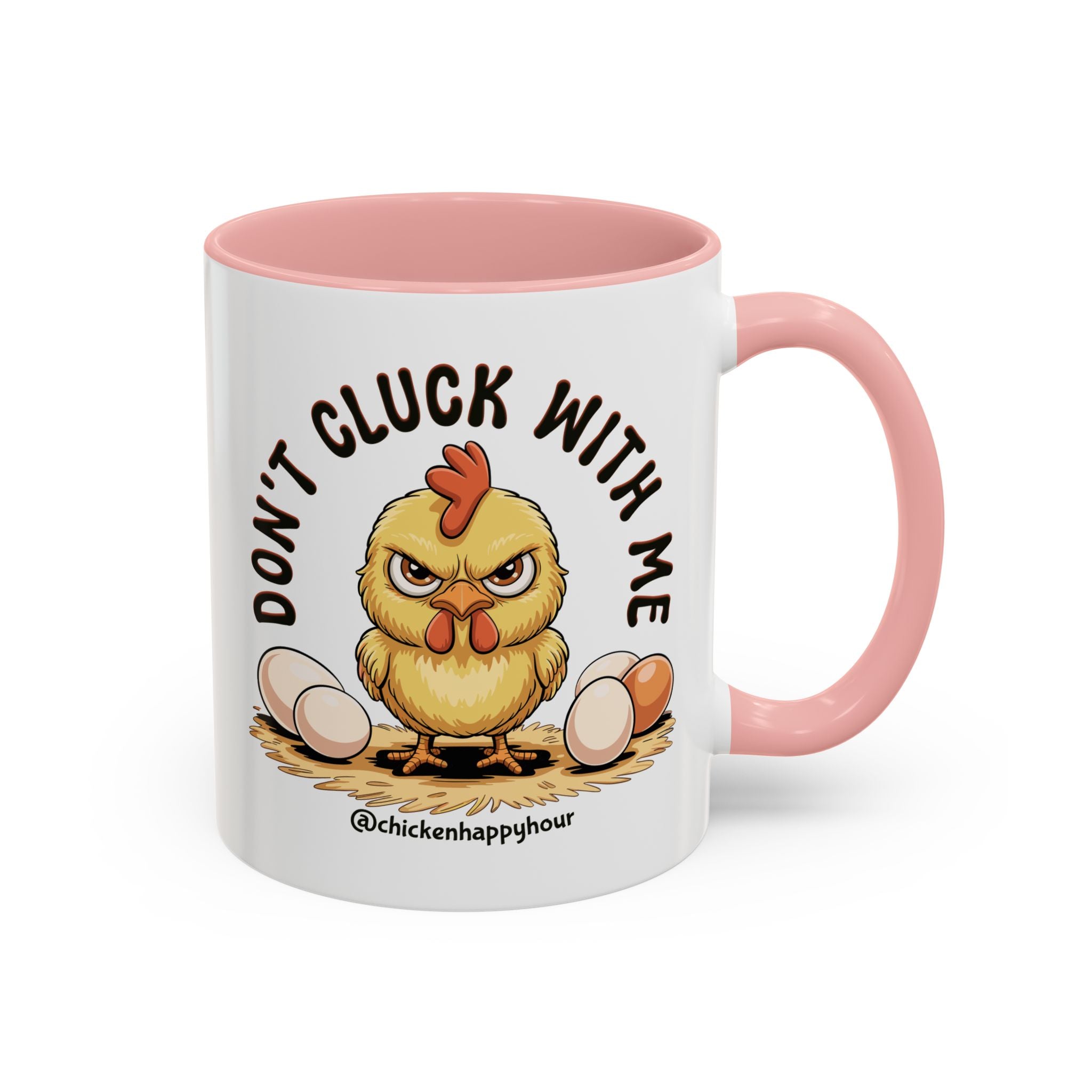 Don't Cluck With Me Coffee Mug