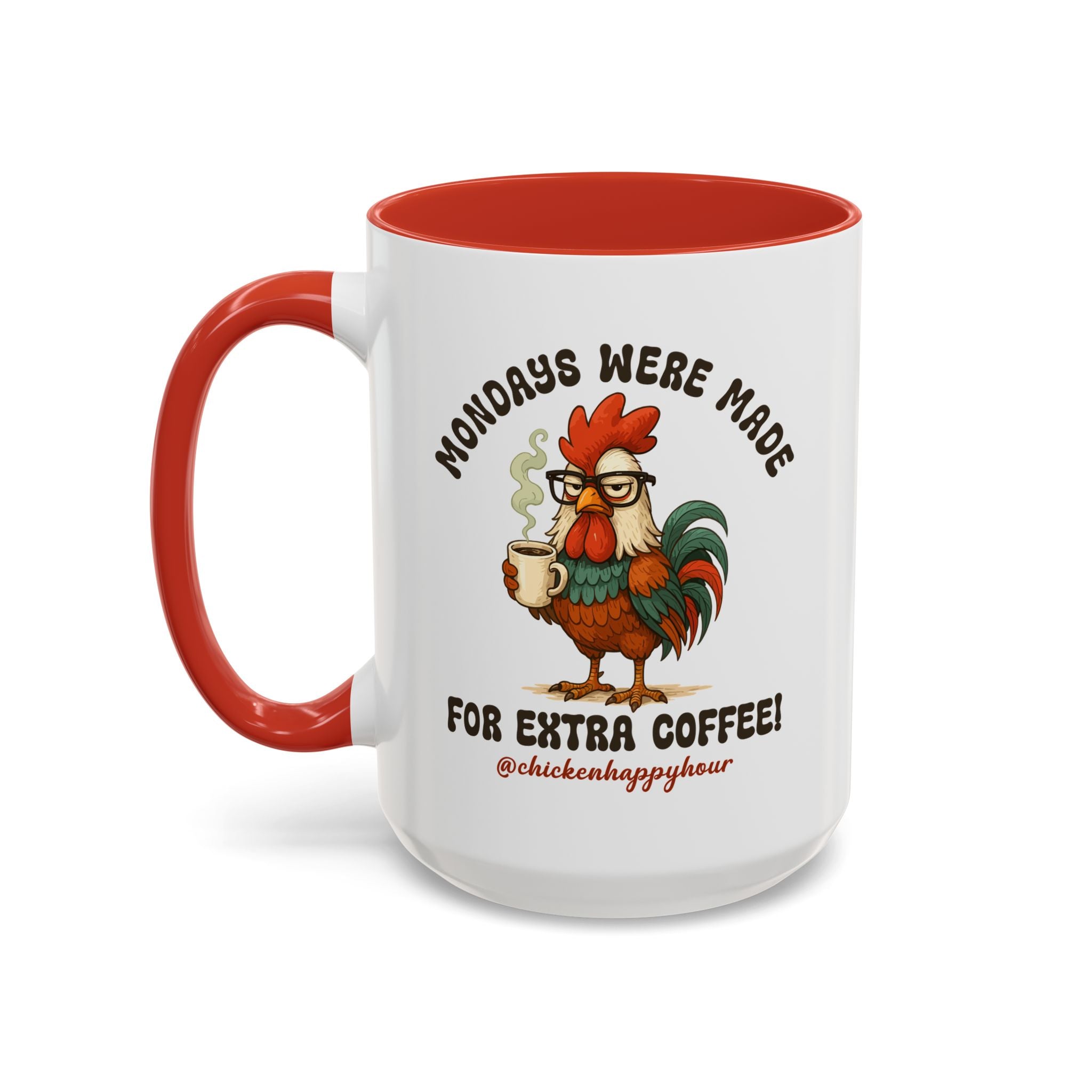 Mondays were Made for Extra Coffee Coffee Mug