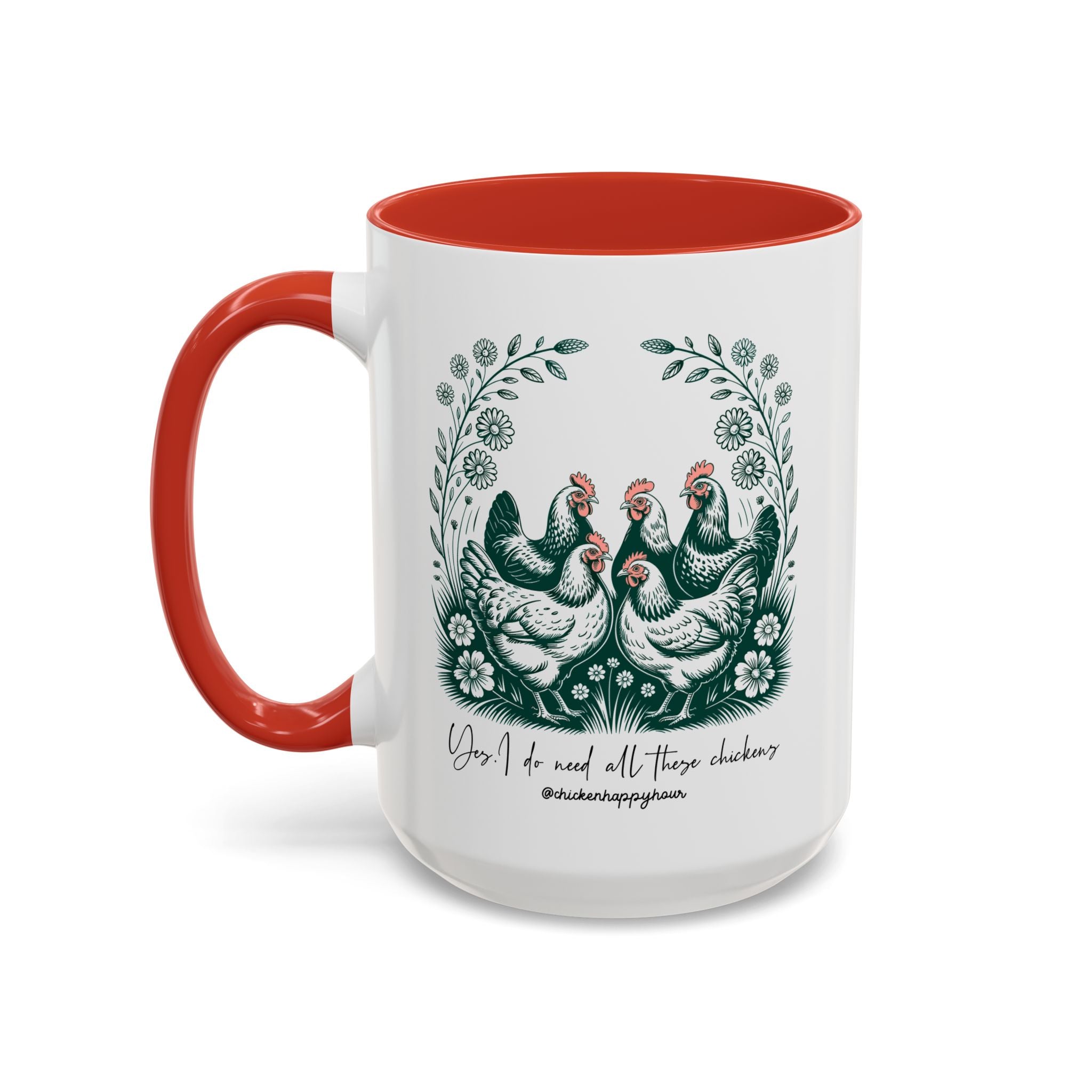 Yes I Do Need All These Chickens Coffee Mug