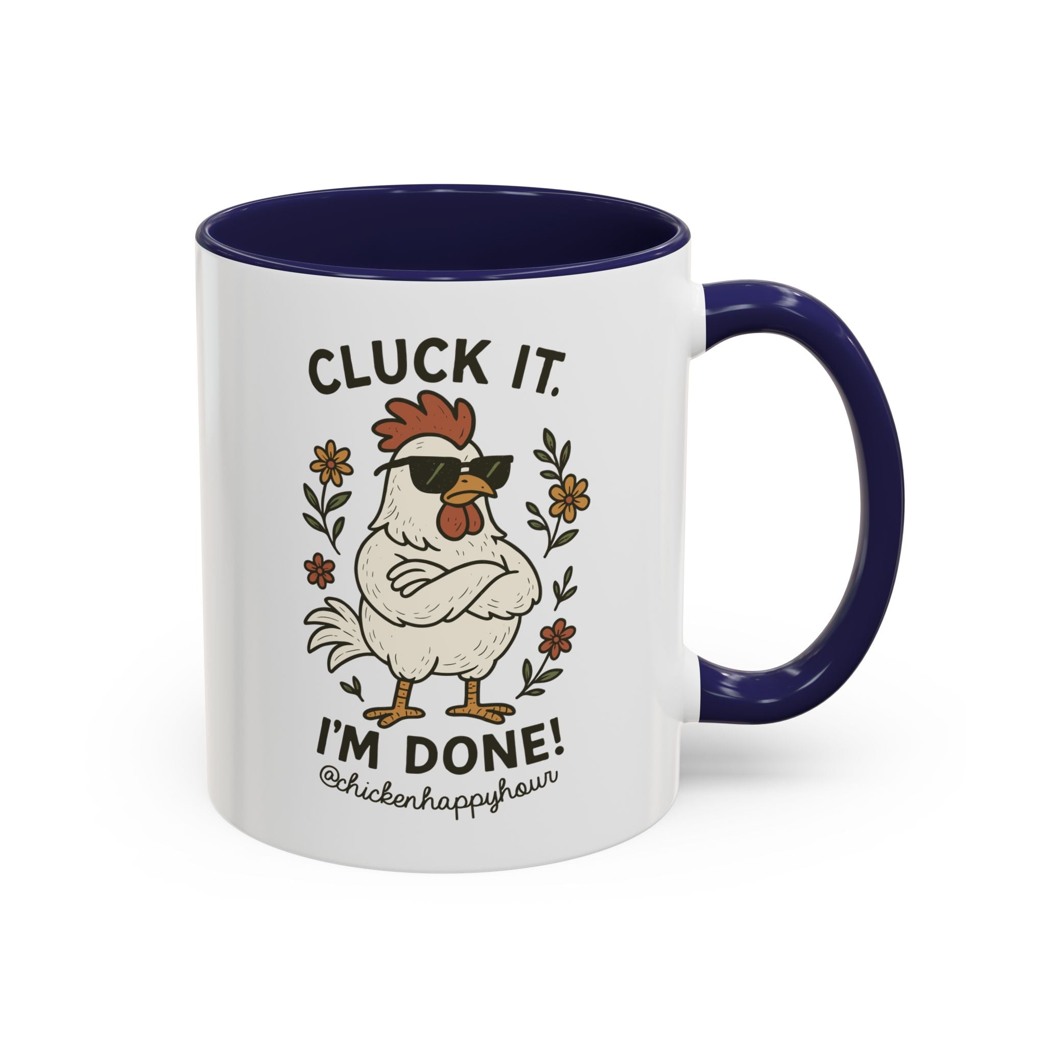 Cluck It I'm Done Coffee Mug