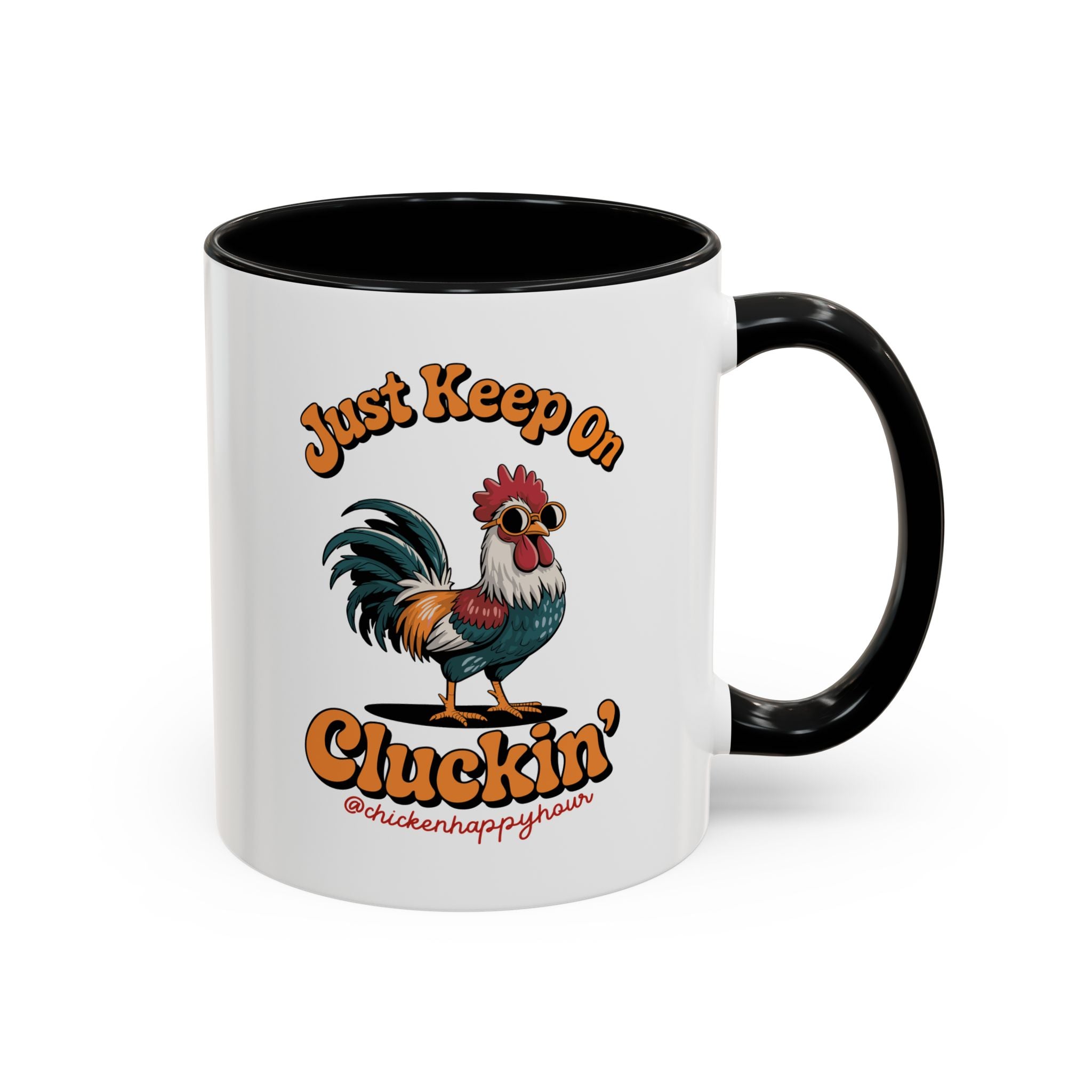 Just Keep Cluckin Coffee Mug