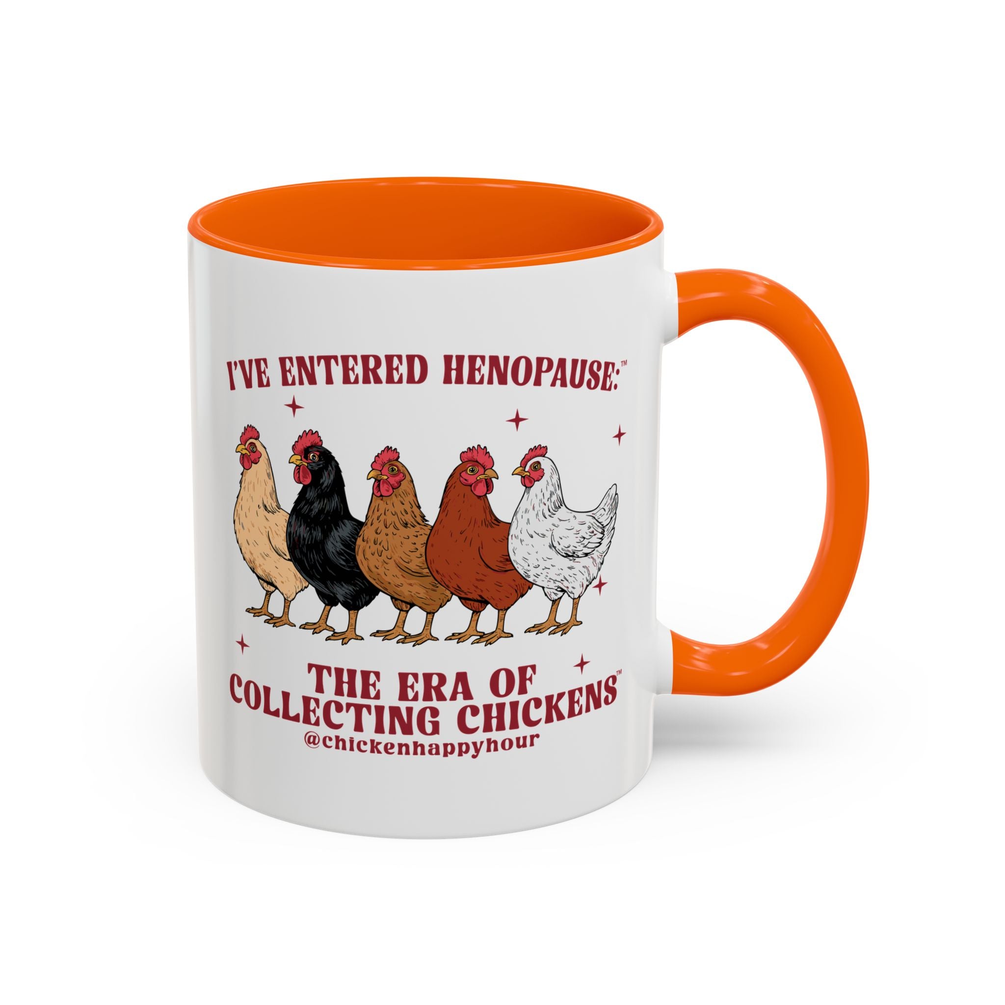I’ve Entered Henopause™ Coffee Mug